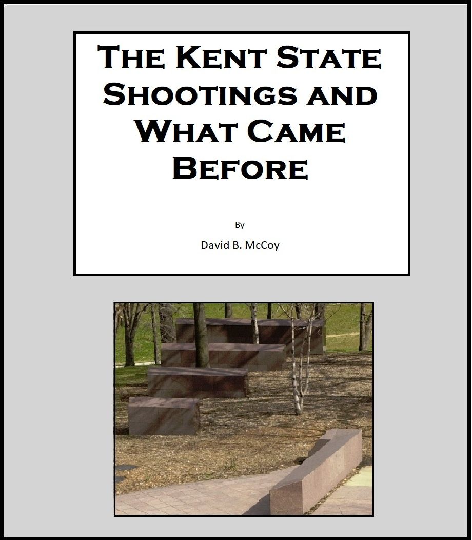 THE KENT STATE SHOOTINGS AND WHAT CAME BEFORE