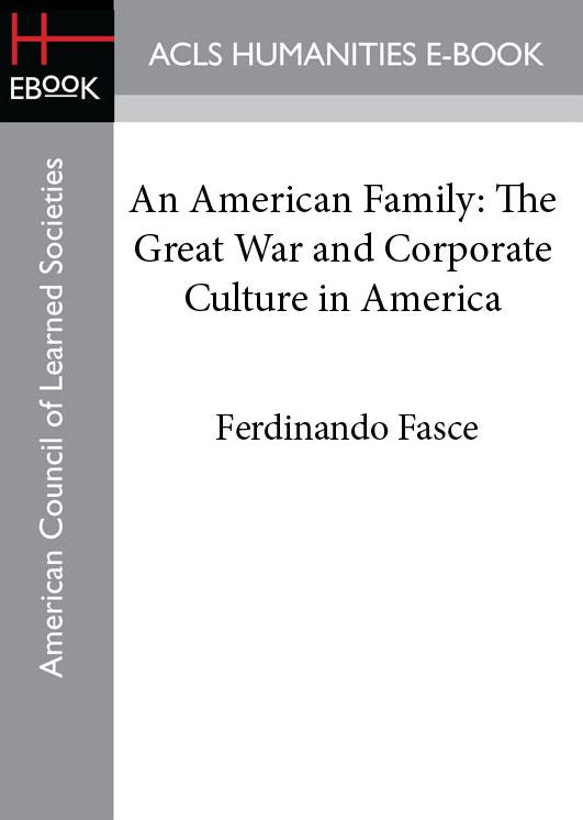An American Family: The Great War and Corporate Culture in America