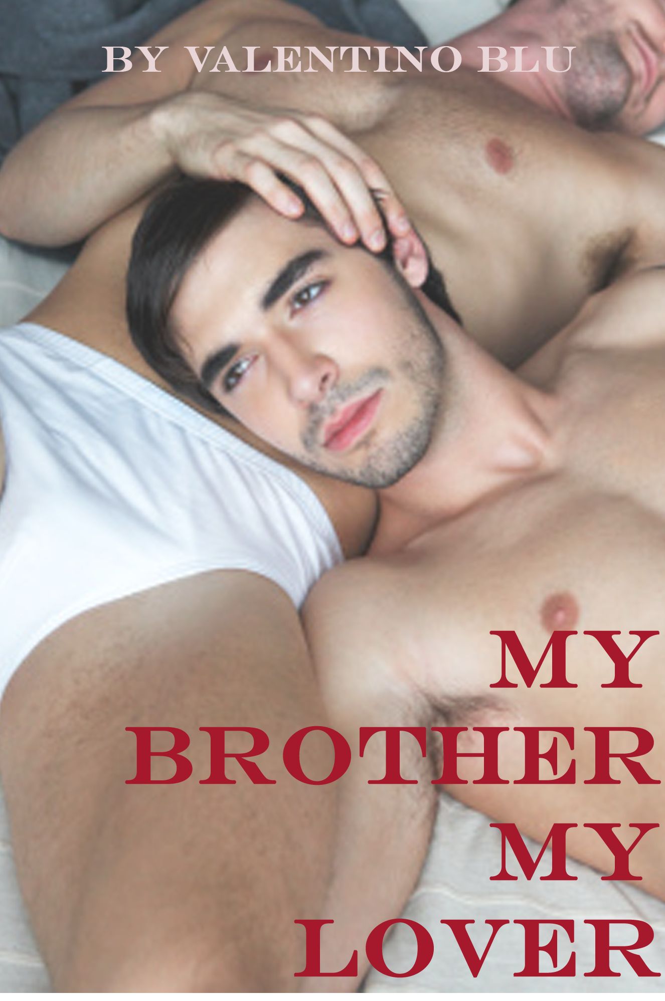 My Brother My Lover (Gay Step Brother Erotica)