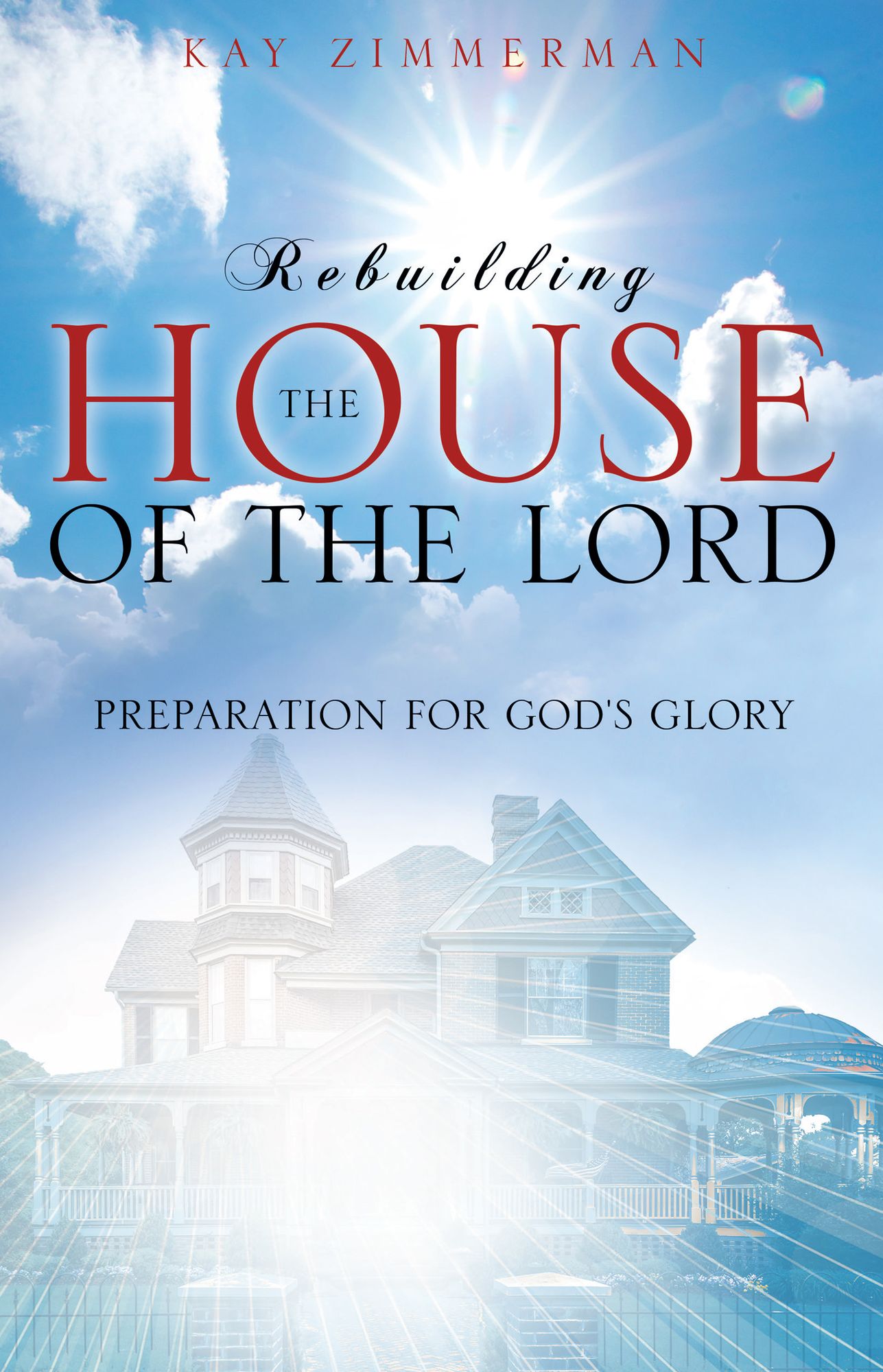 REBUILDING THE HOUSE OF THE LORD