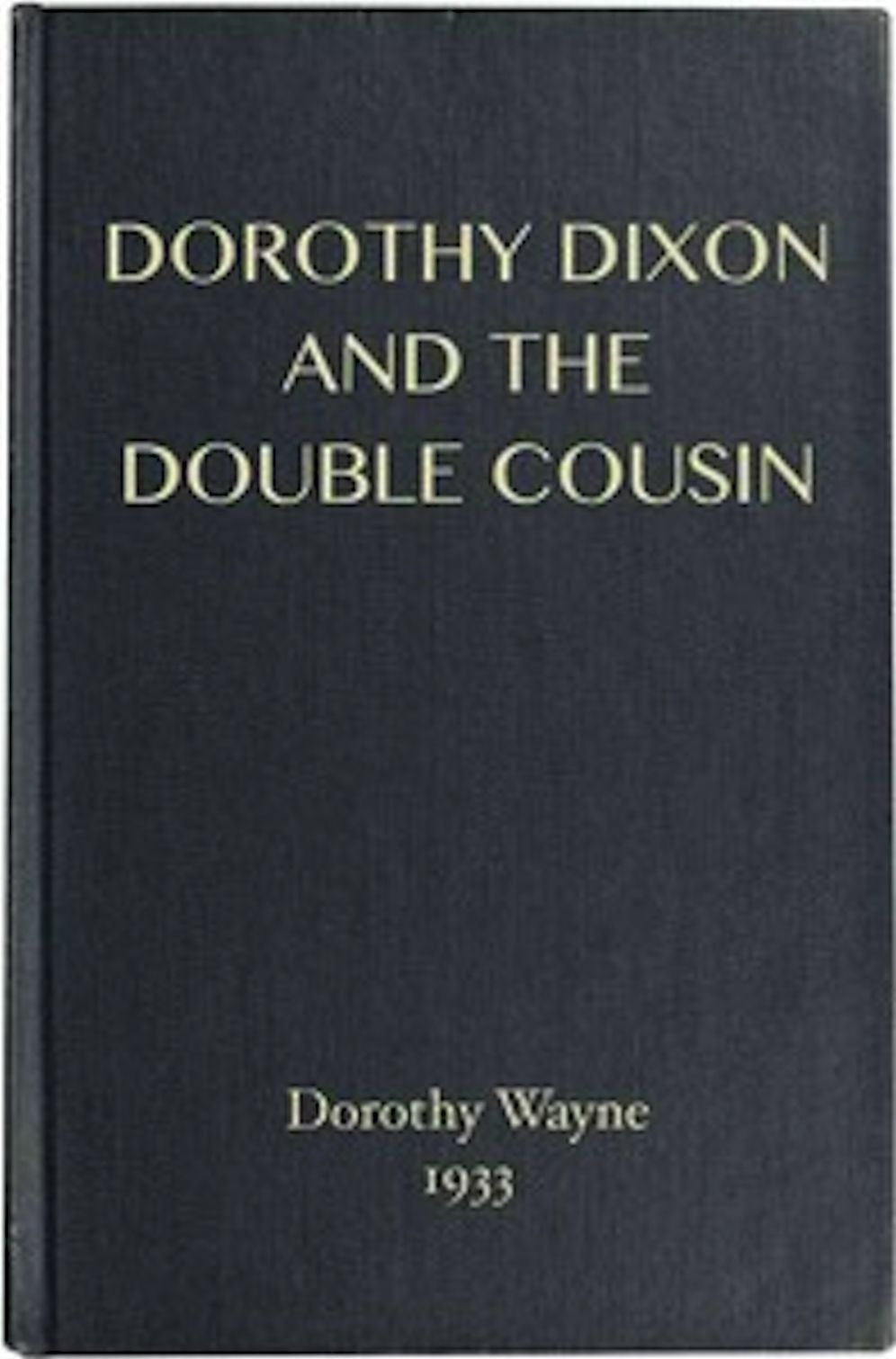 Dorothy Dixon and the Double Cousin