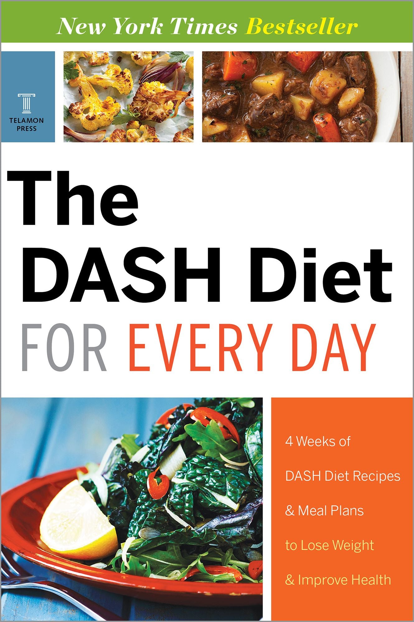 The DASH Diet for Every Day: 4 Weeks of DASH Diet Recipes & Meal Plans to Lose Weight & Improve Health
