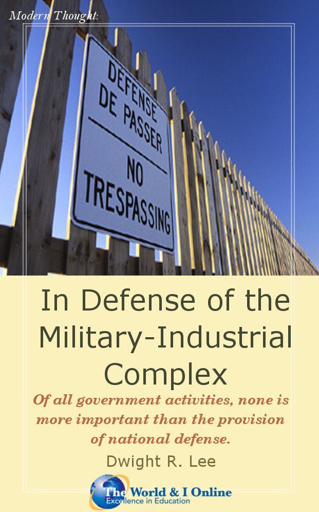 In Defense of the Military-Industrial Complex
