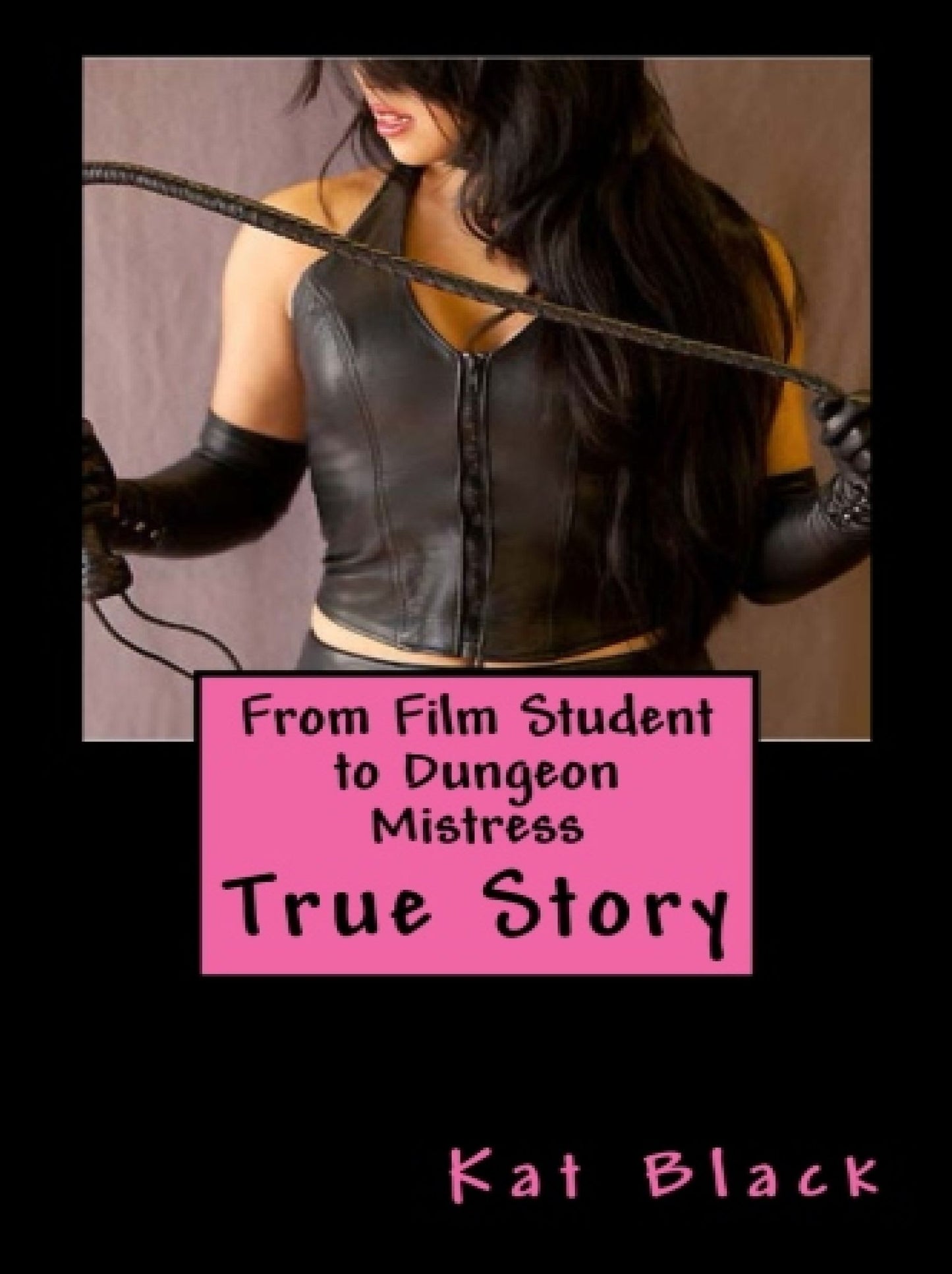 From Film Student to Dungeon Mistress