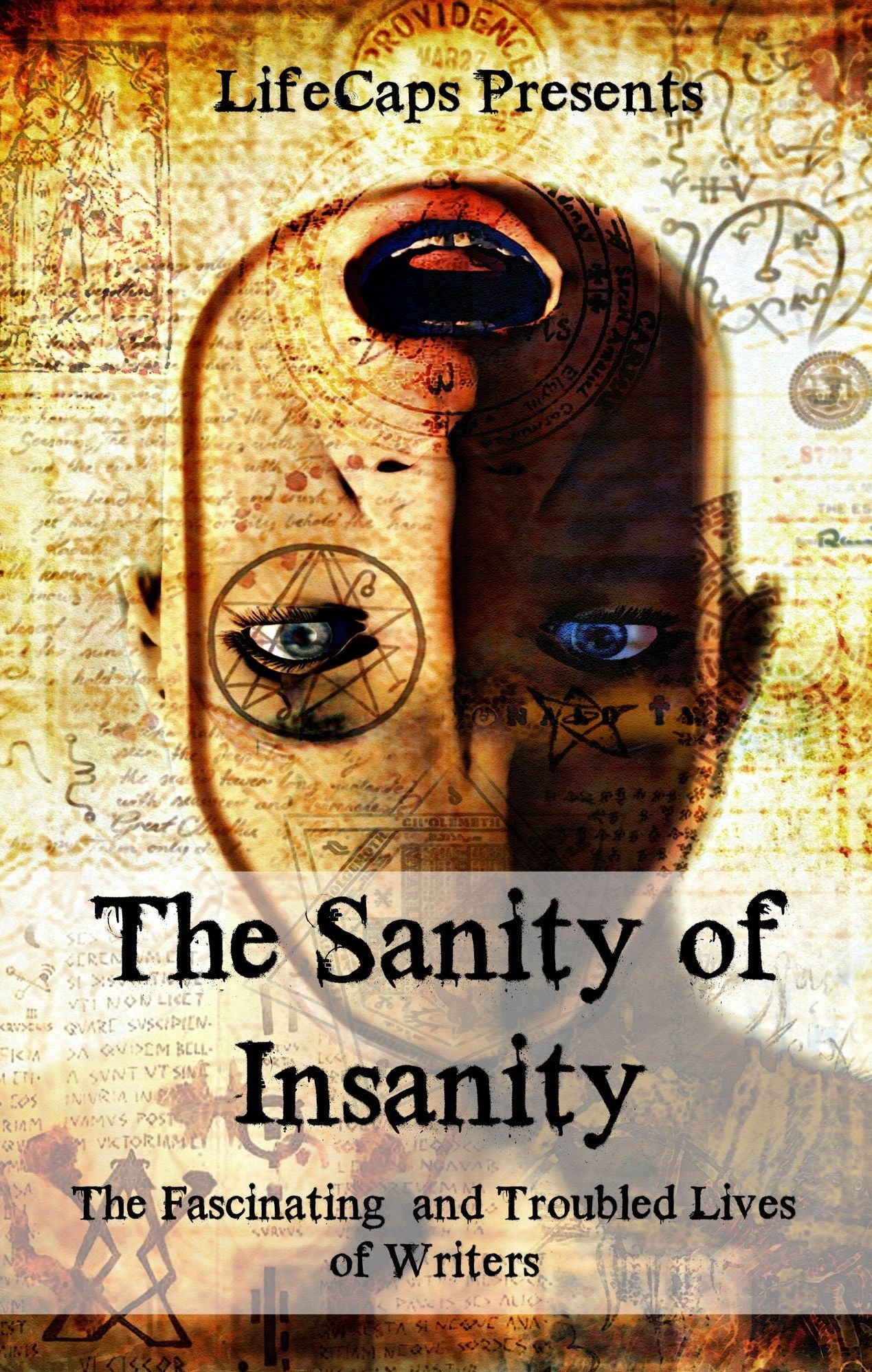 The Sanity of Insanity: The Fascinating and Troubled Lives of Writers