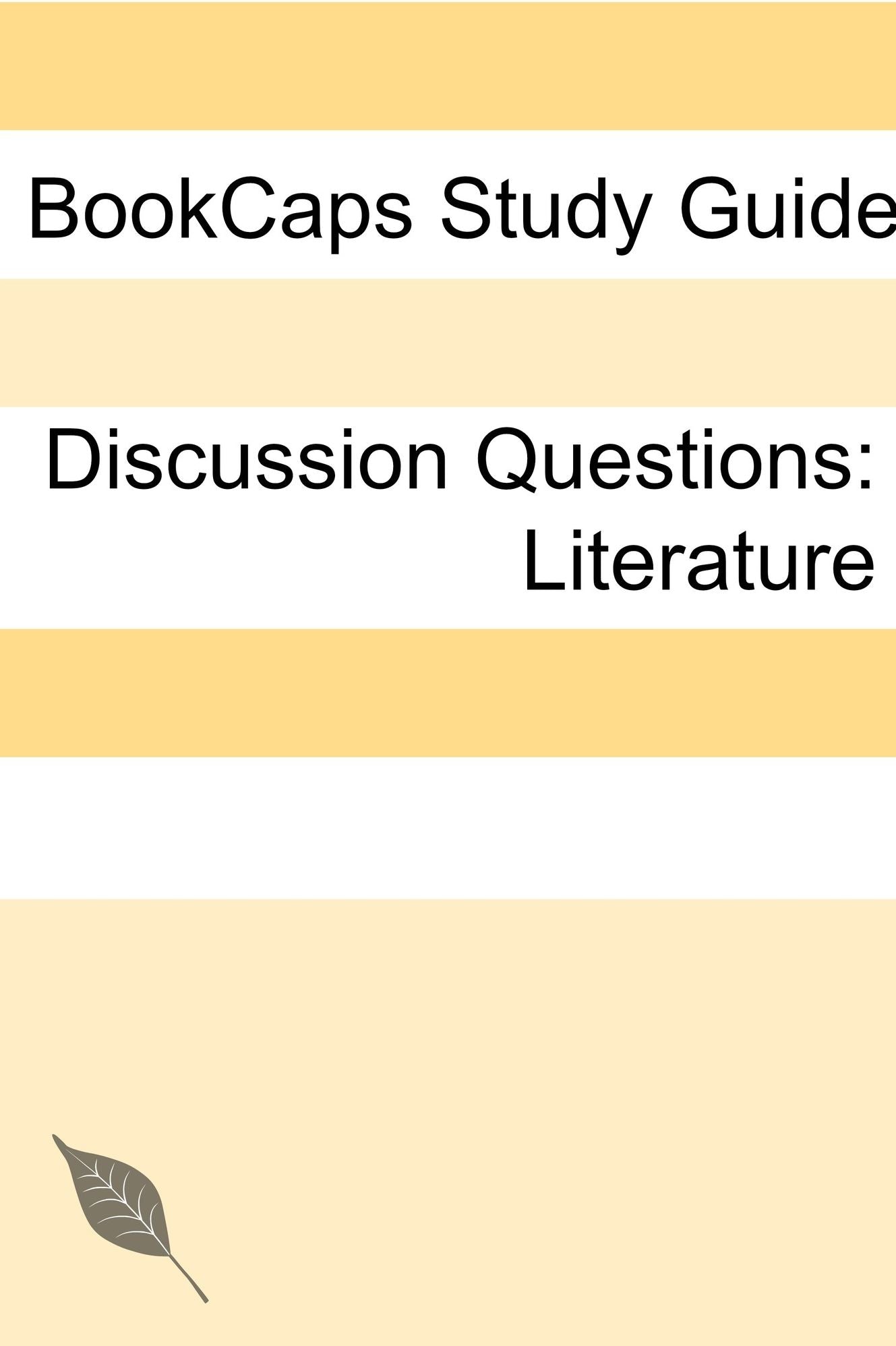Discussion Questions: Literature