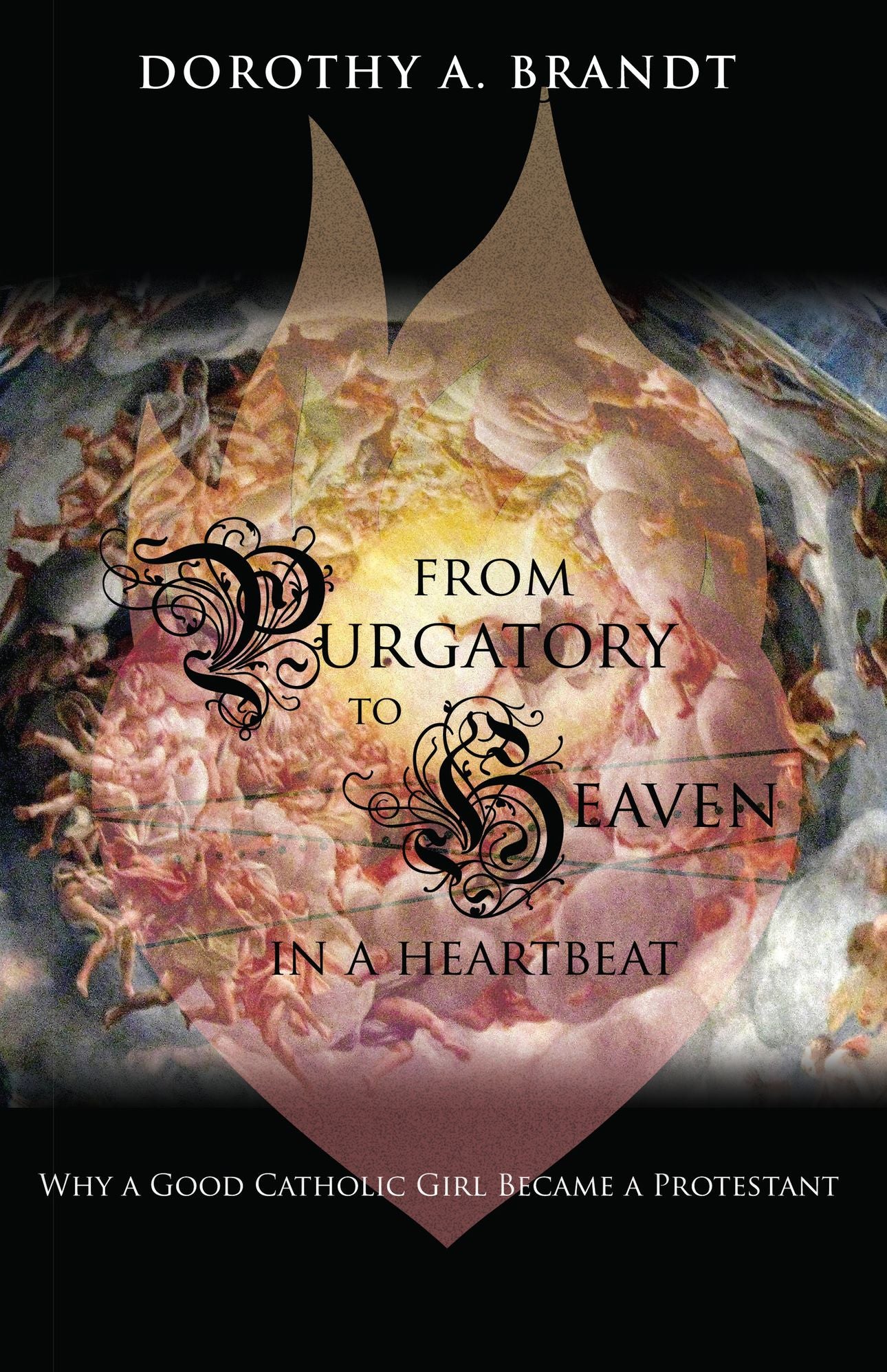From Purgatory to Heaven in a Heartbeat