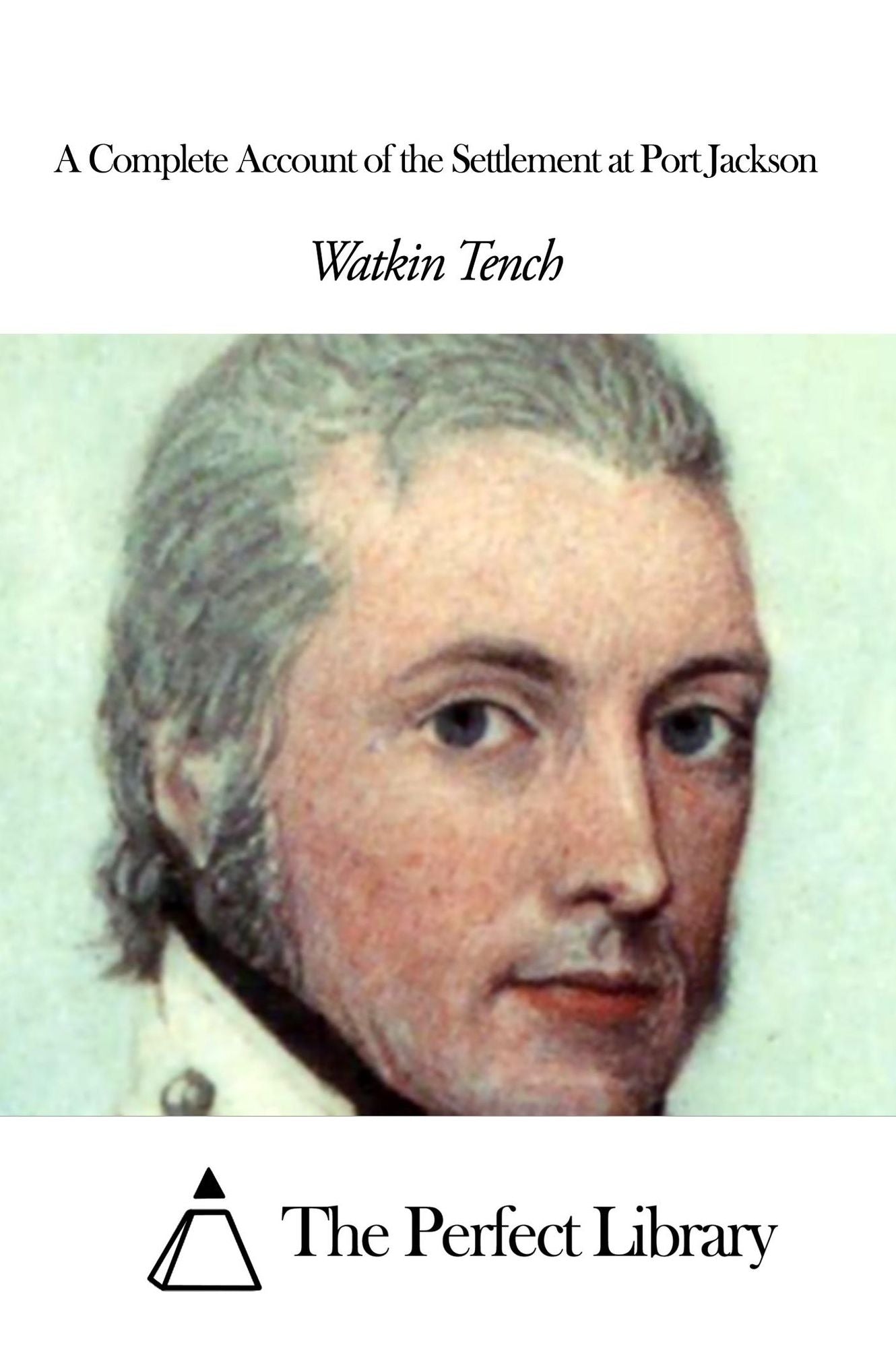 A Complete Account of the Settlement at Port Jackson