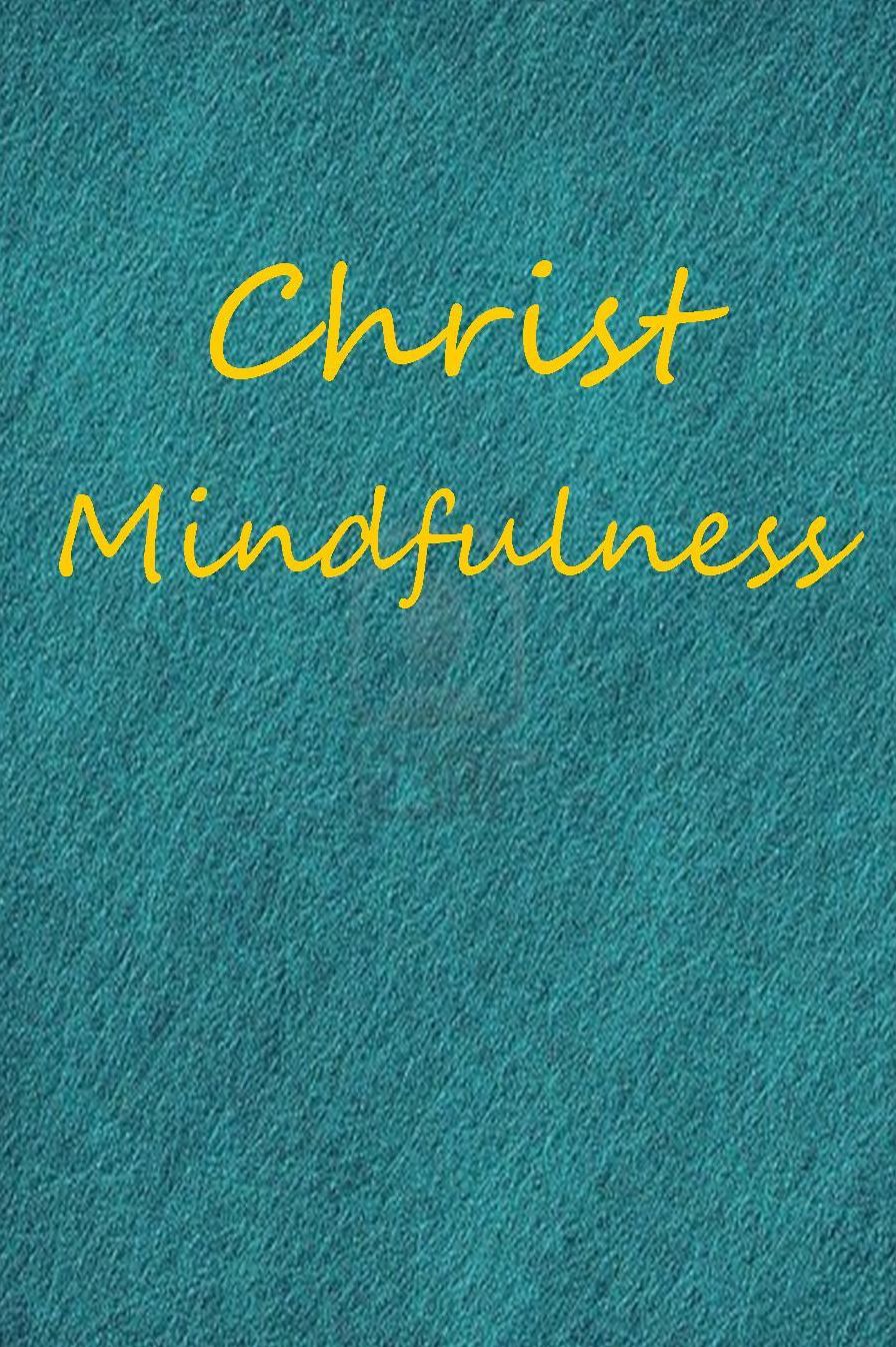 Christ Mindfulness