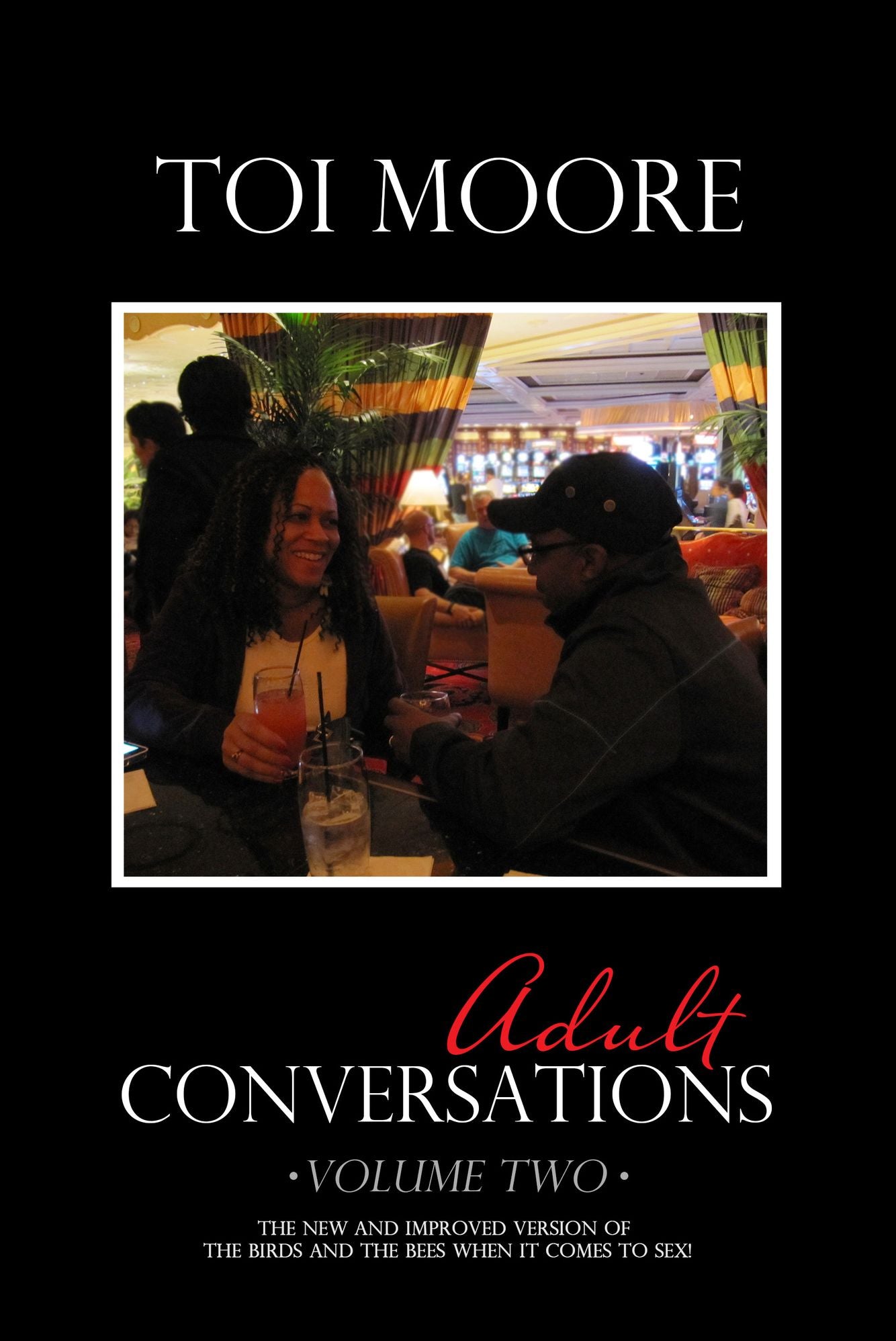 Adult Conversations Vol 2 - The NEW AND IMPROVED VERSION of the BIRDS AND THE BEES when it comes to SEX!