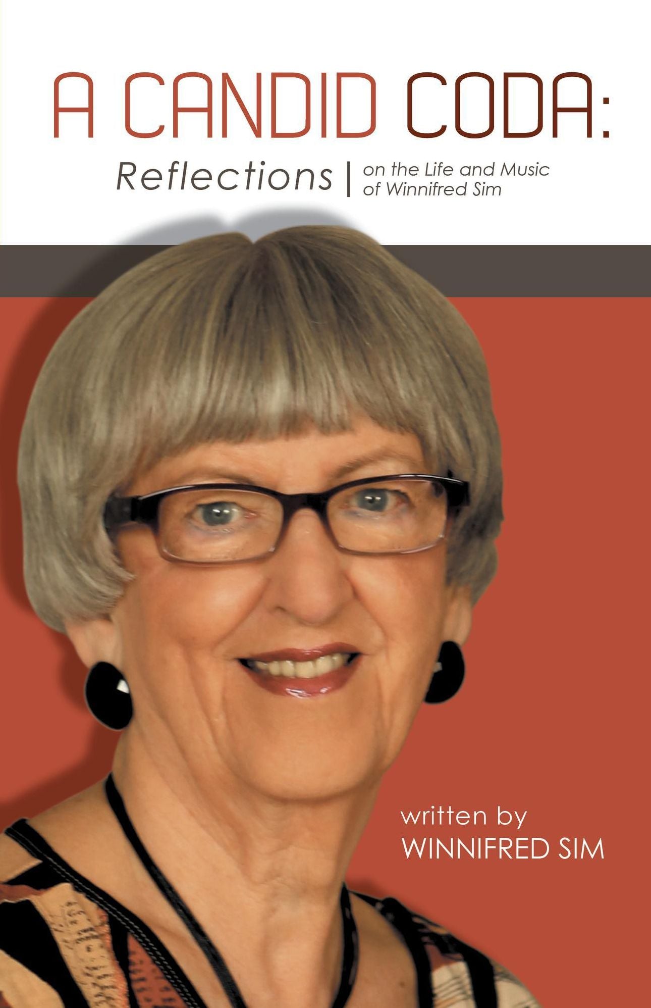 A Candid Coda: Reflections on the Life and Music of Winnifred Sim.