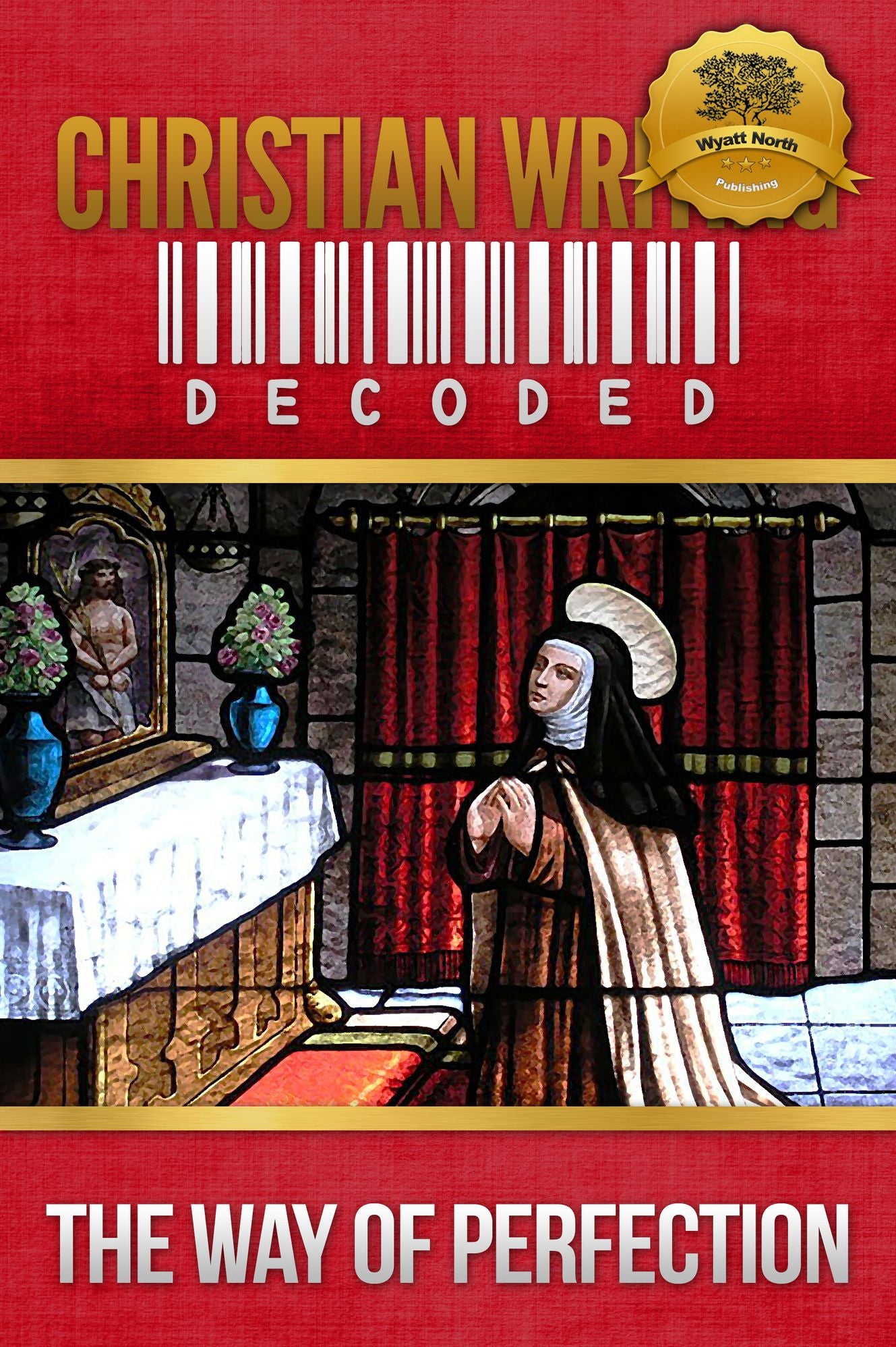 Christian Writing Decoded: The Way of Perfection