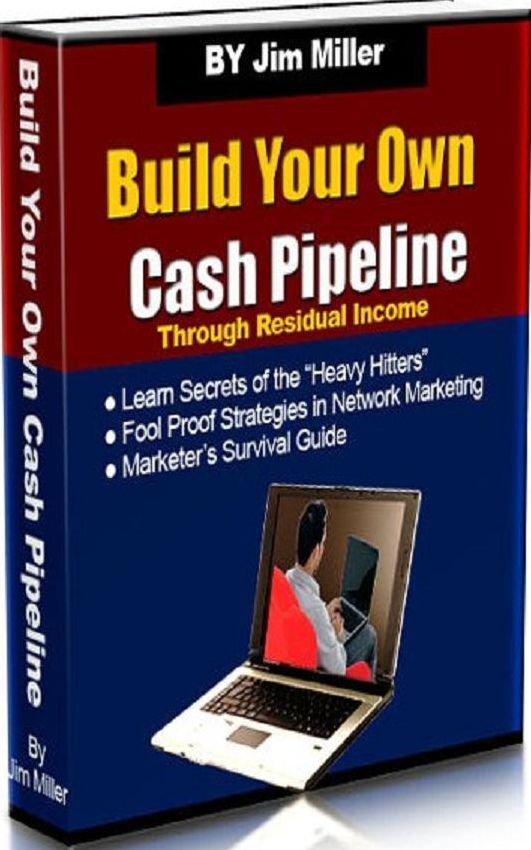 Best Secrets To Build Your Own Cash Pipeline - 12 secrets of successful heavy-hitting Network Marketers! (Make Money From eBook)