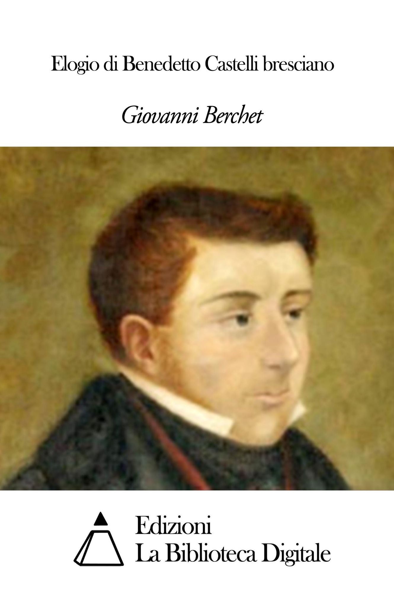 Elogio di Benedetto Castelli bresciano