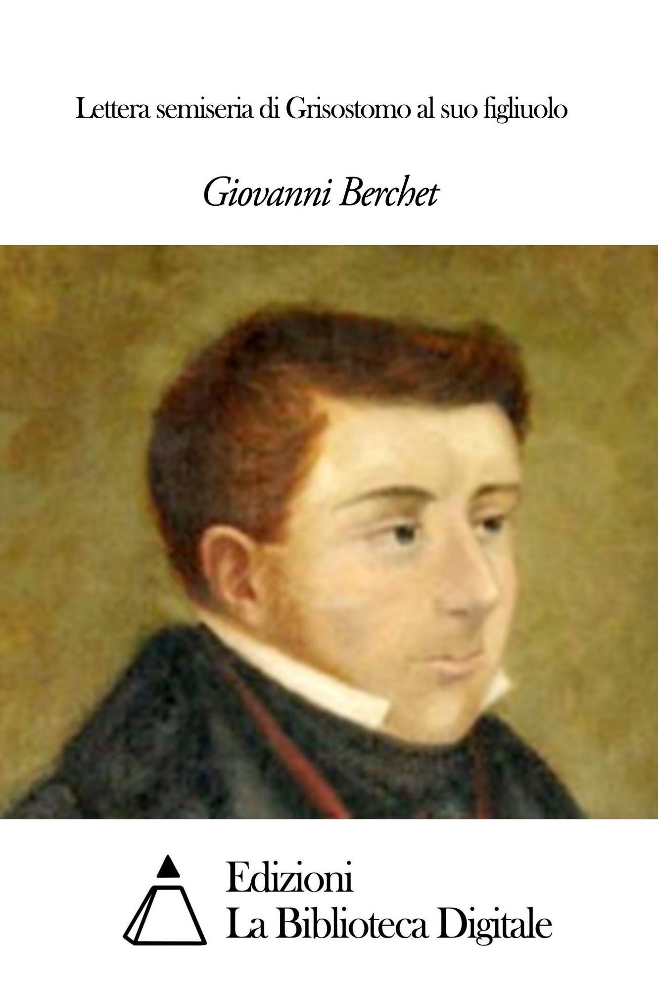 Lettera semiseria di Grisostomo al suo figliuolo