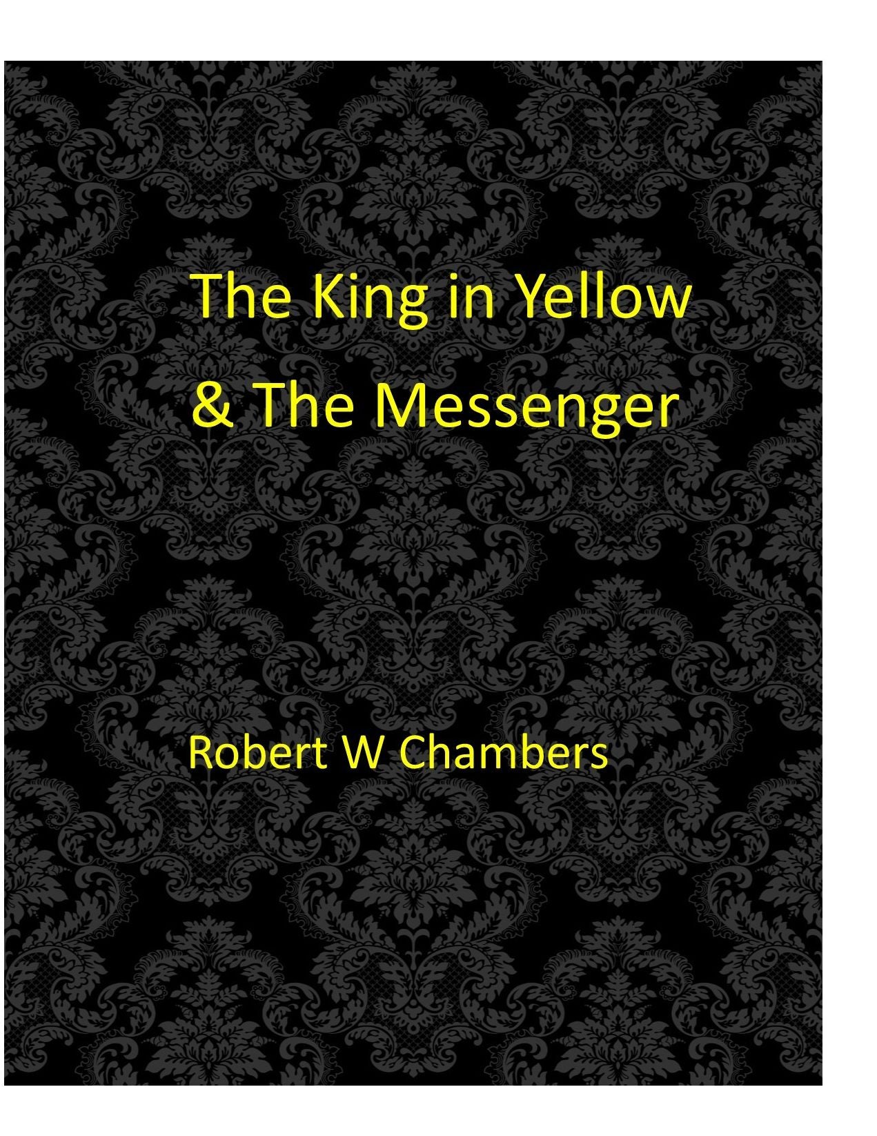 The King in Yellow and The Messenger