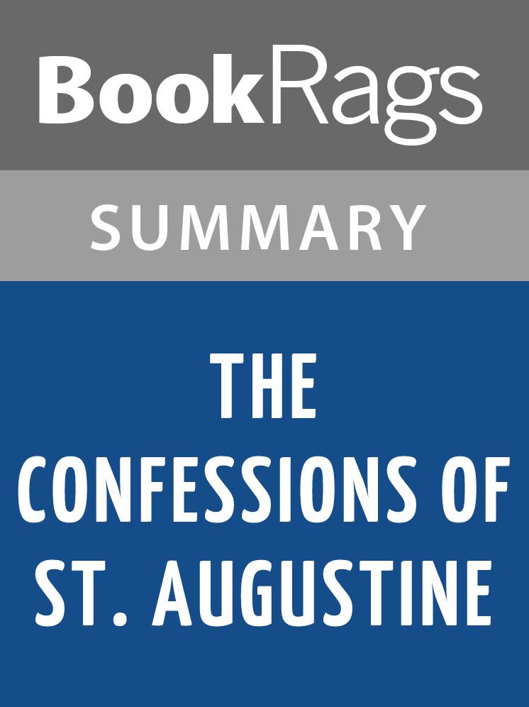 The Confessions of St. Augustine by Augustine of Hippo Summary & Study Guide