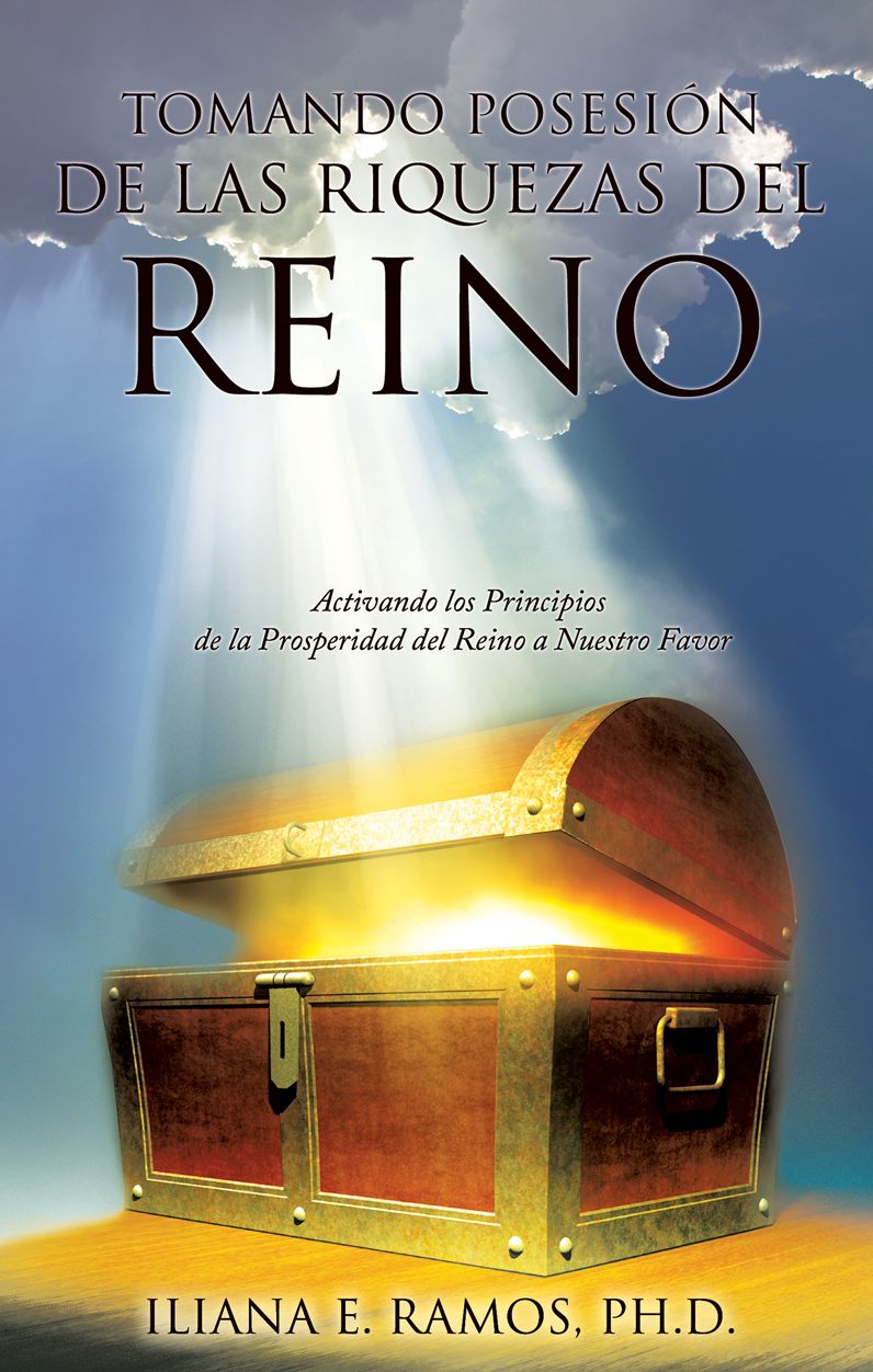 Tomando Posesi&oacute;n de las Riquezas del Reino