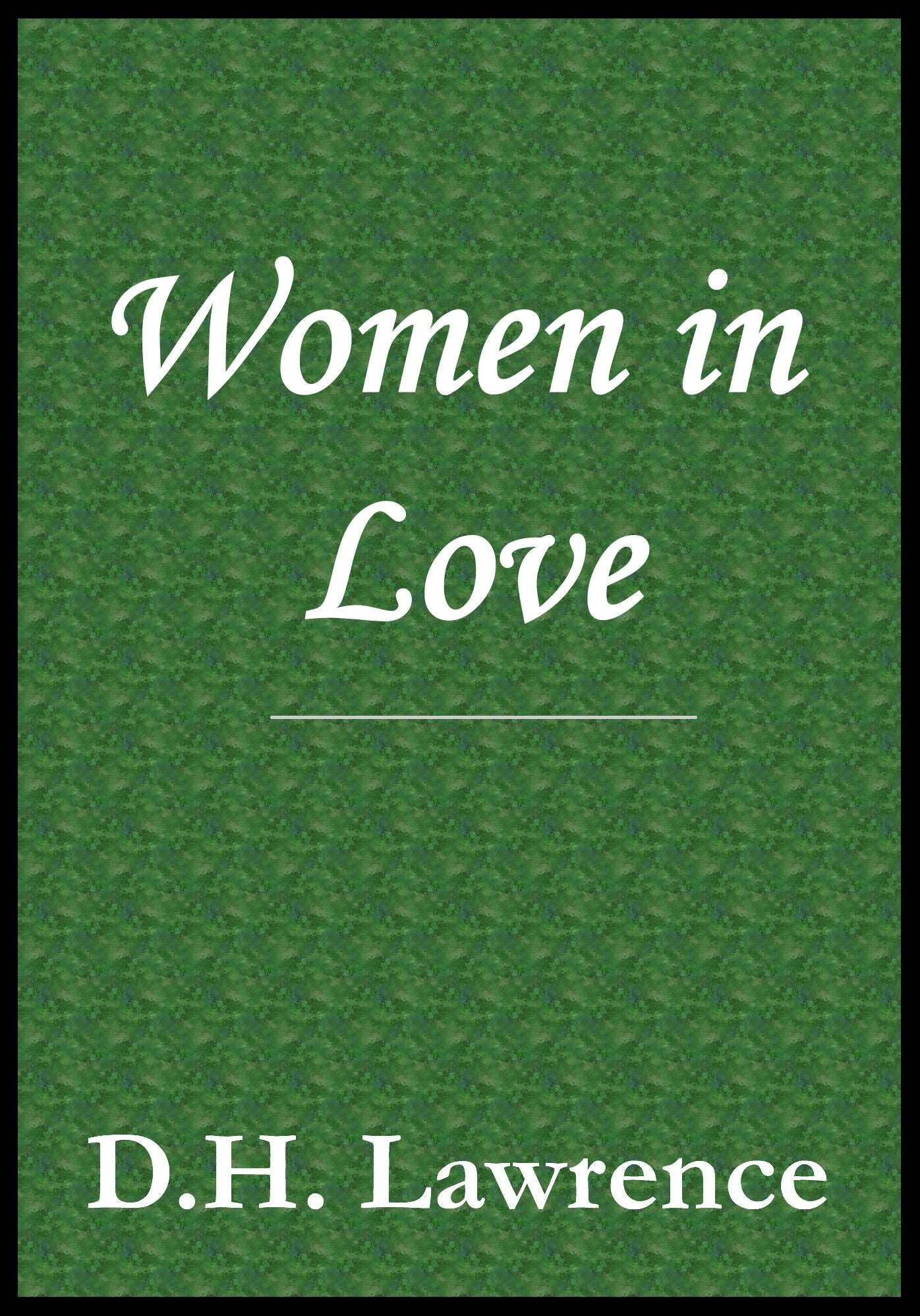 Women in Love D.H. Lawrence