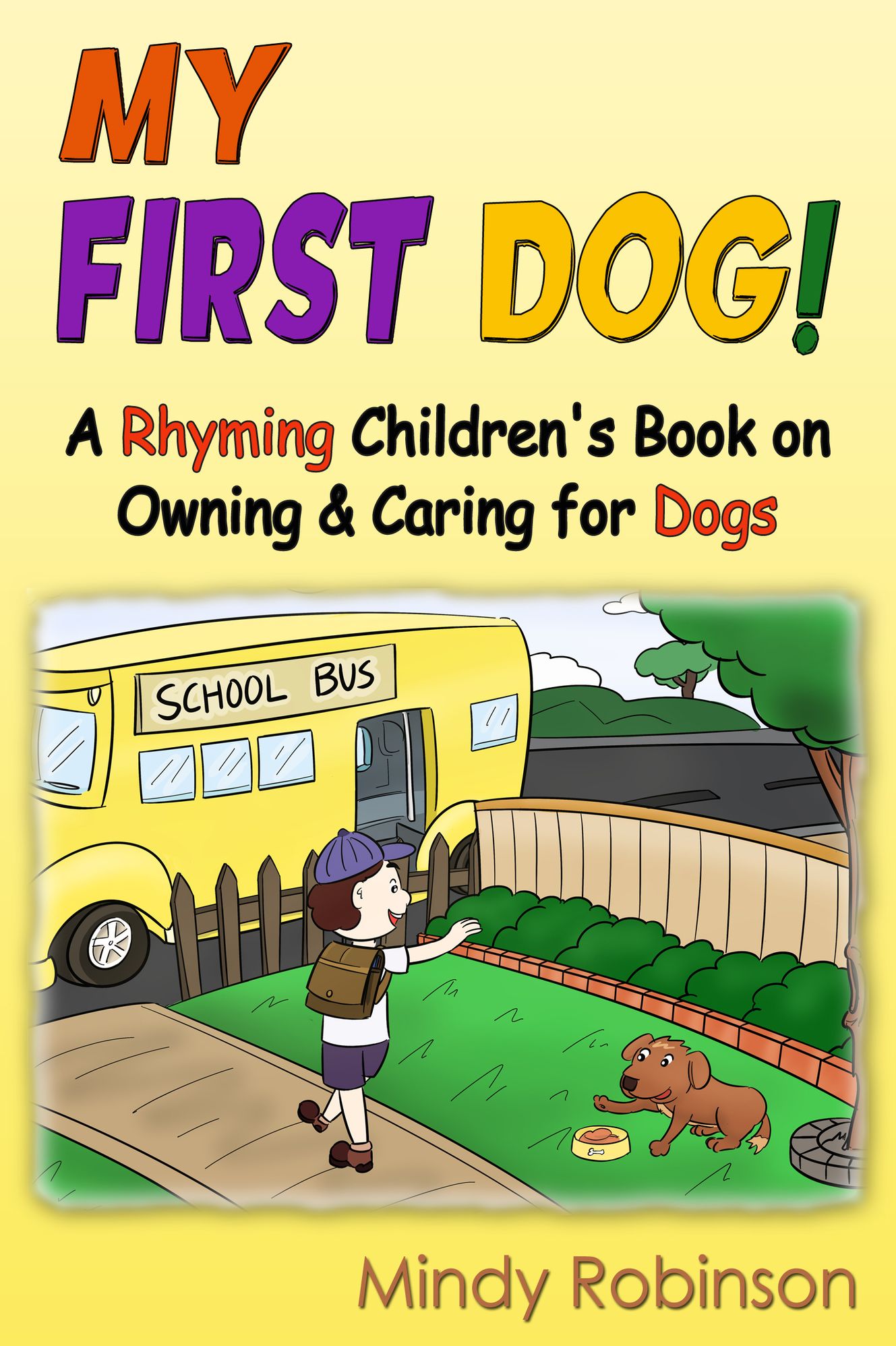 My First Dog! - A Rhyming Children's Book on Owning & Caring for Dogs