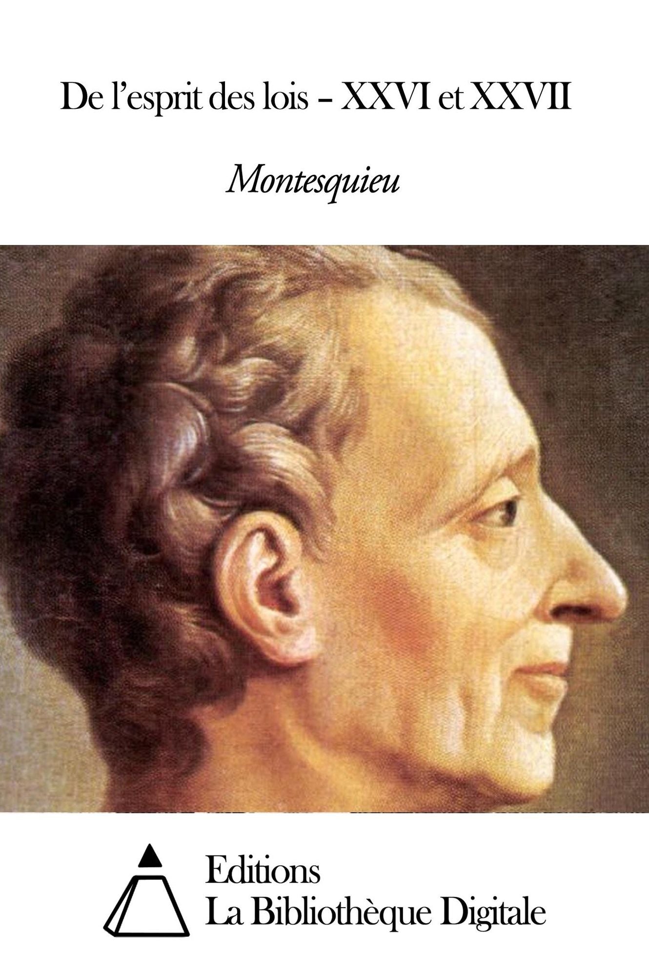 De l’esprit des lois – XXVI et XXVII