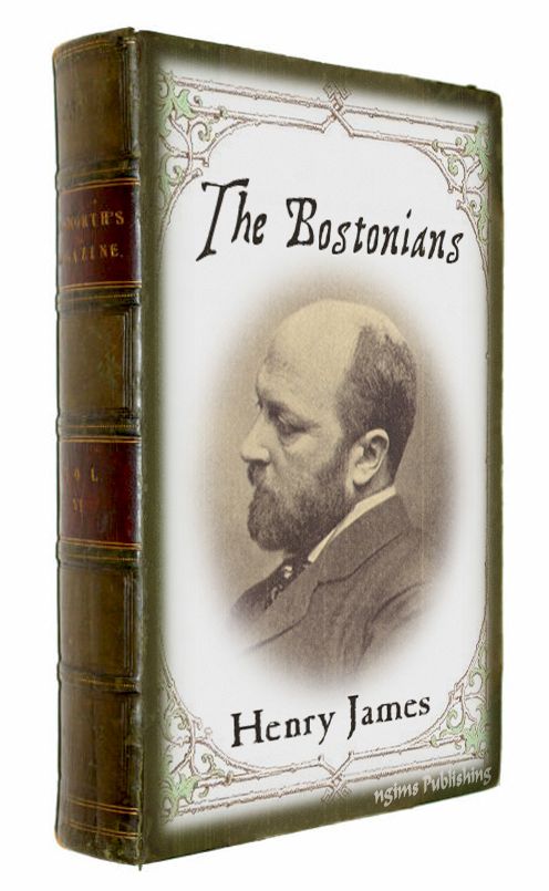 The Bostonians (Illustrated + FREE audiobook link + Active TOC)