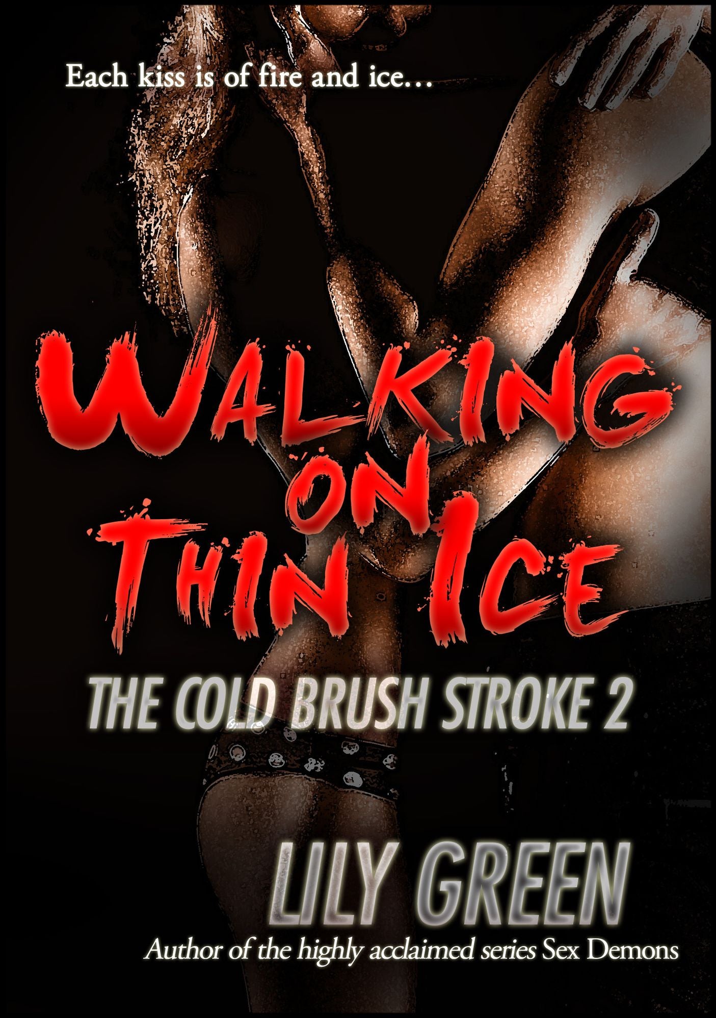 Walking On Thin Ice: The Cold Brush Stroke 2