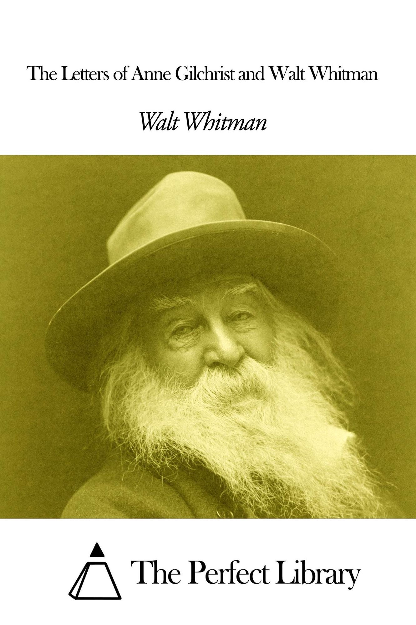 The Letters of Anne Gilchrist and Walt Whitman