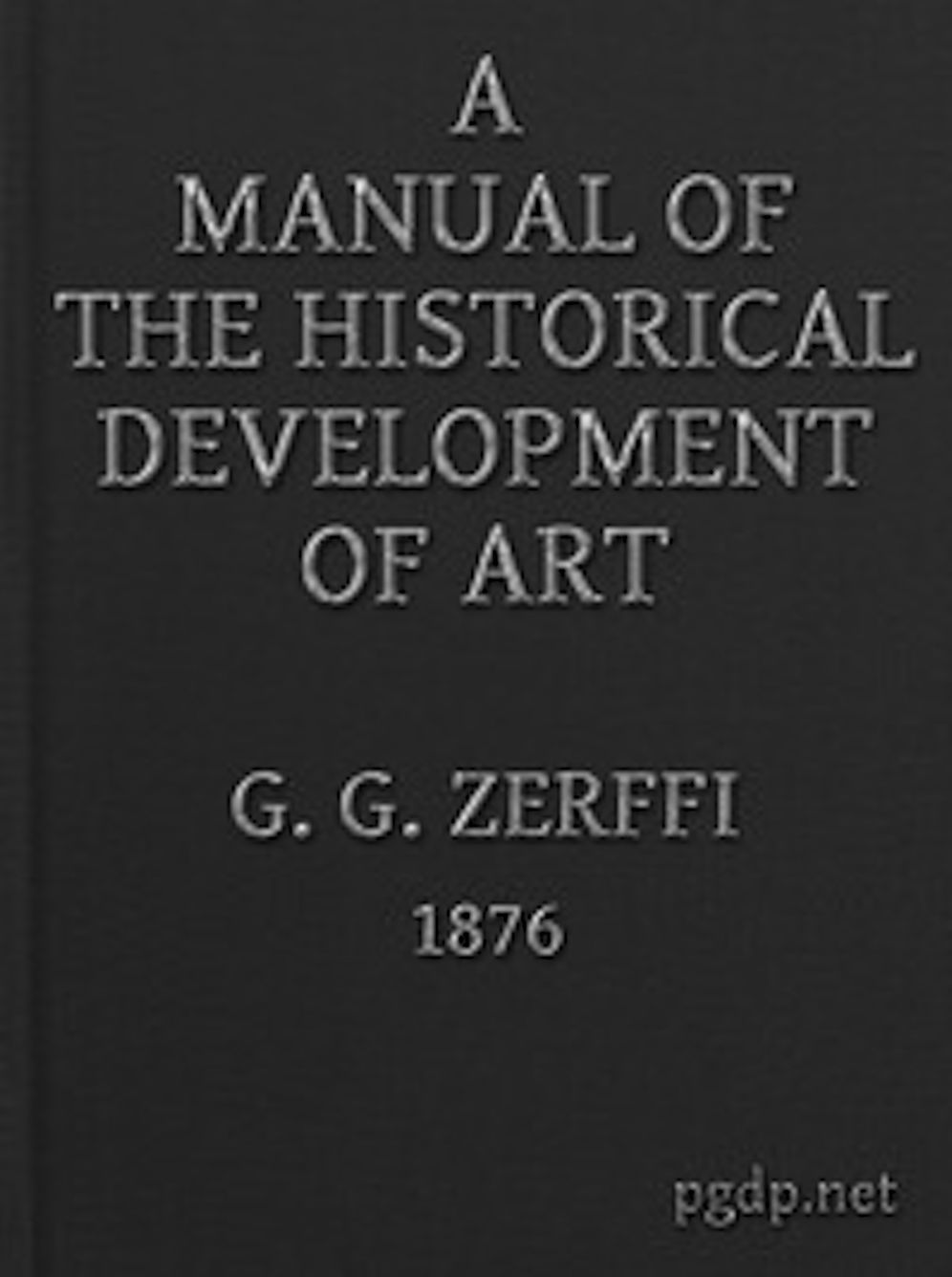 A Manual of the Historical Development of Art (Illustrated)