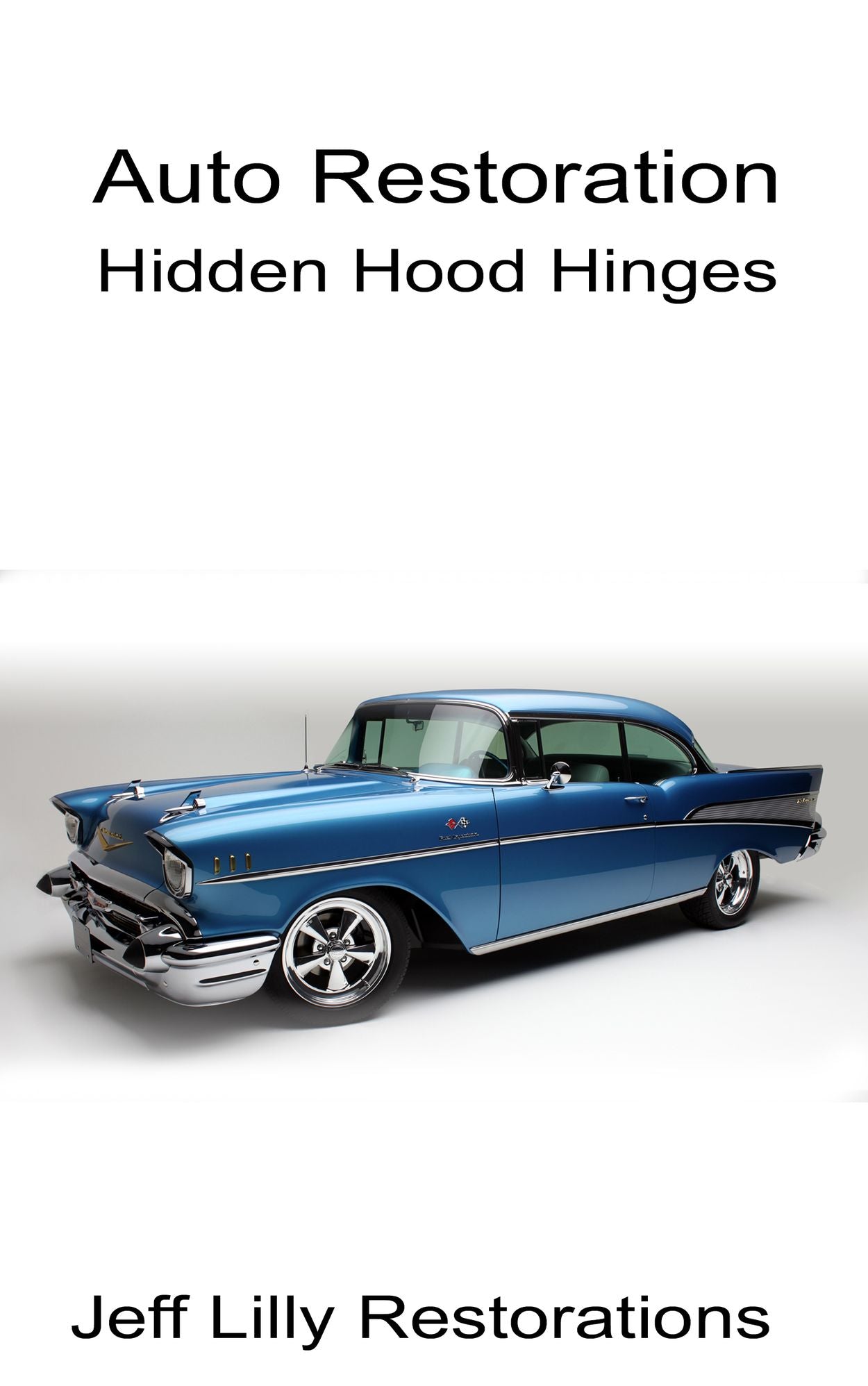 Automotive Restoration, Hidden Hood Hinges