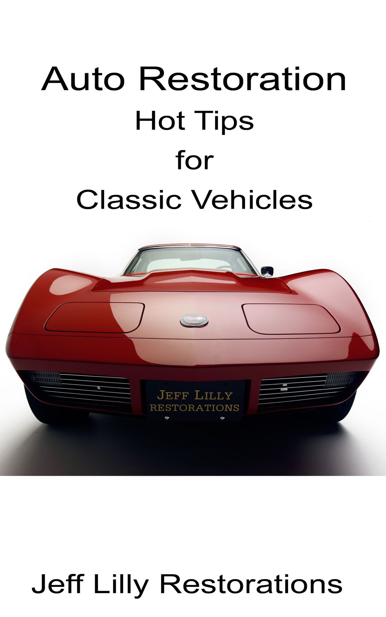 Automotive Restoration, Hot Tips for Classic Vehicles