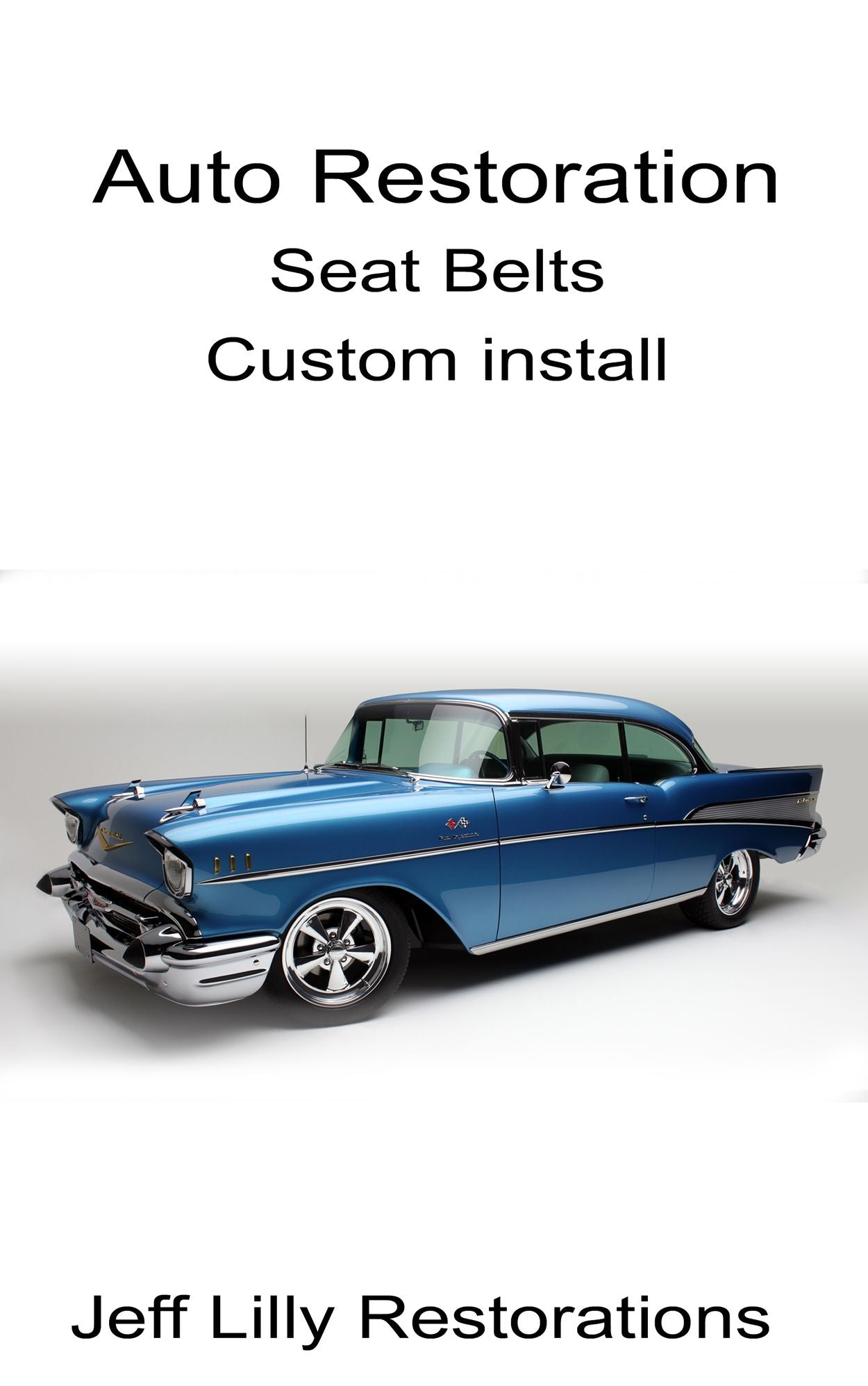 Auto Restoration, Seat Belts Custom Install