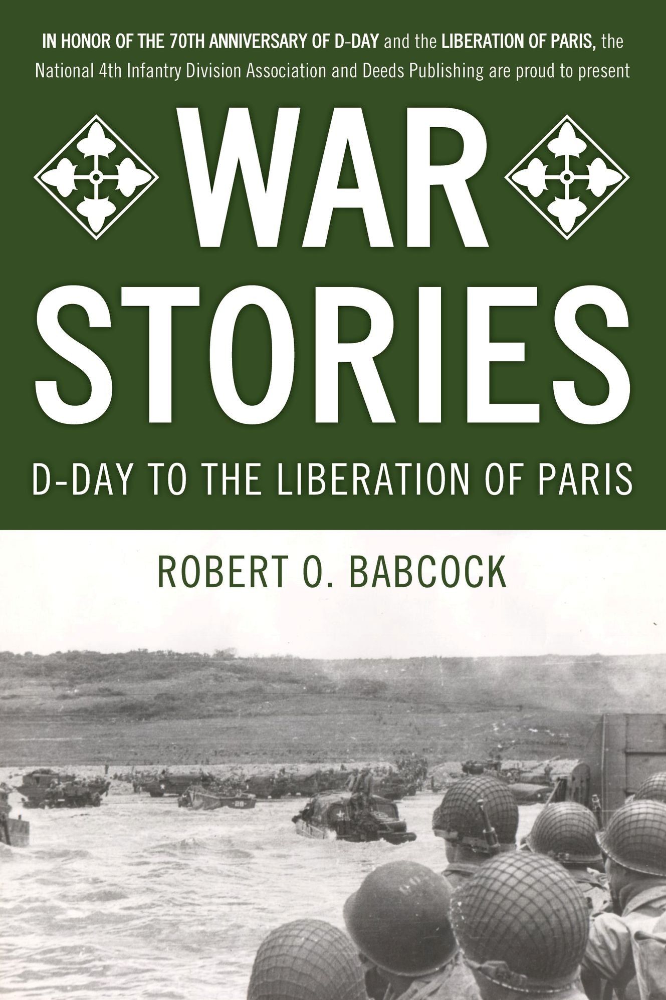 War Stories: D-Day to the Liberation of Paris