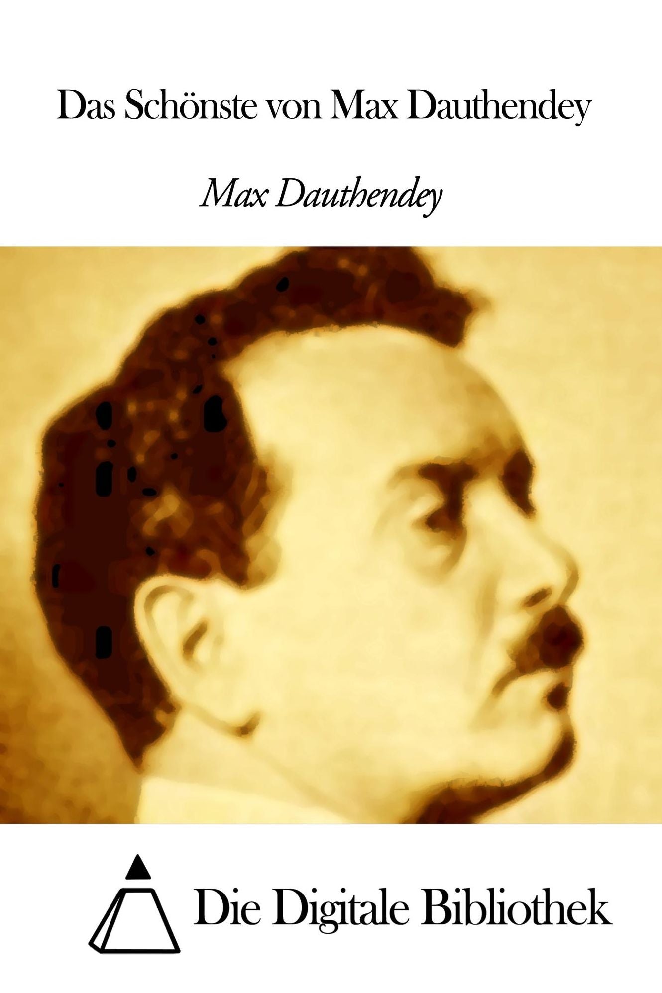 Das Schönste von Max Dauthendey