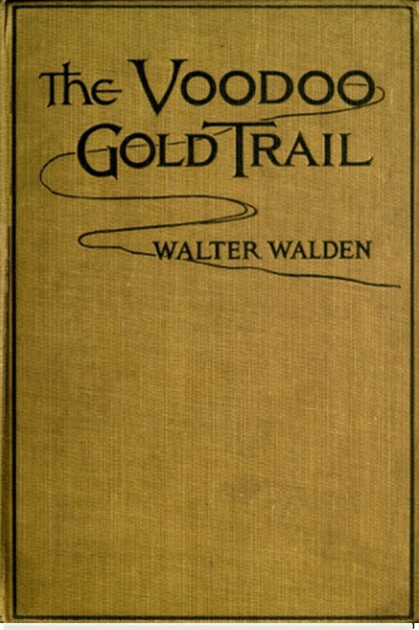 The Voodoo Gold Trail
