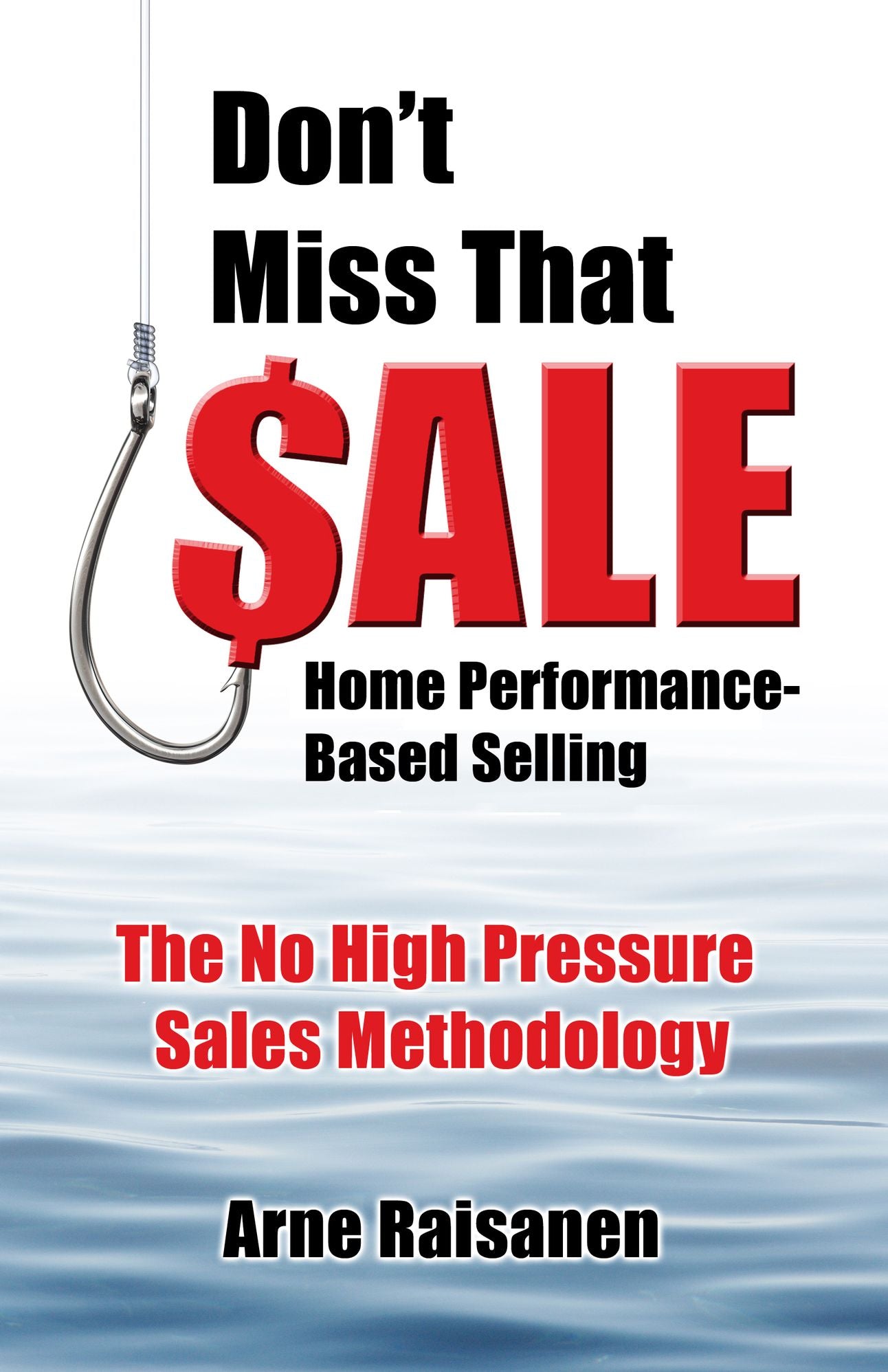 DON’T MISS THAT SALE! Home Performance-Based Selling