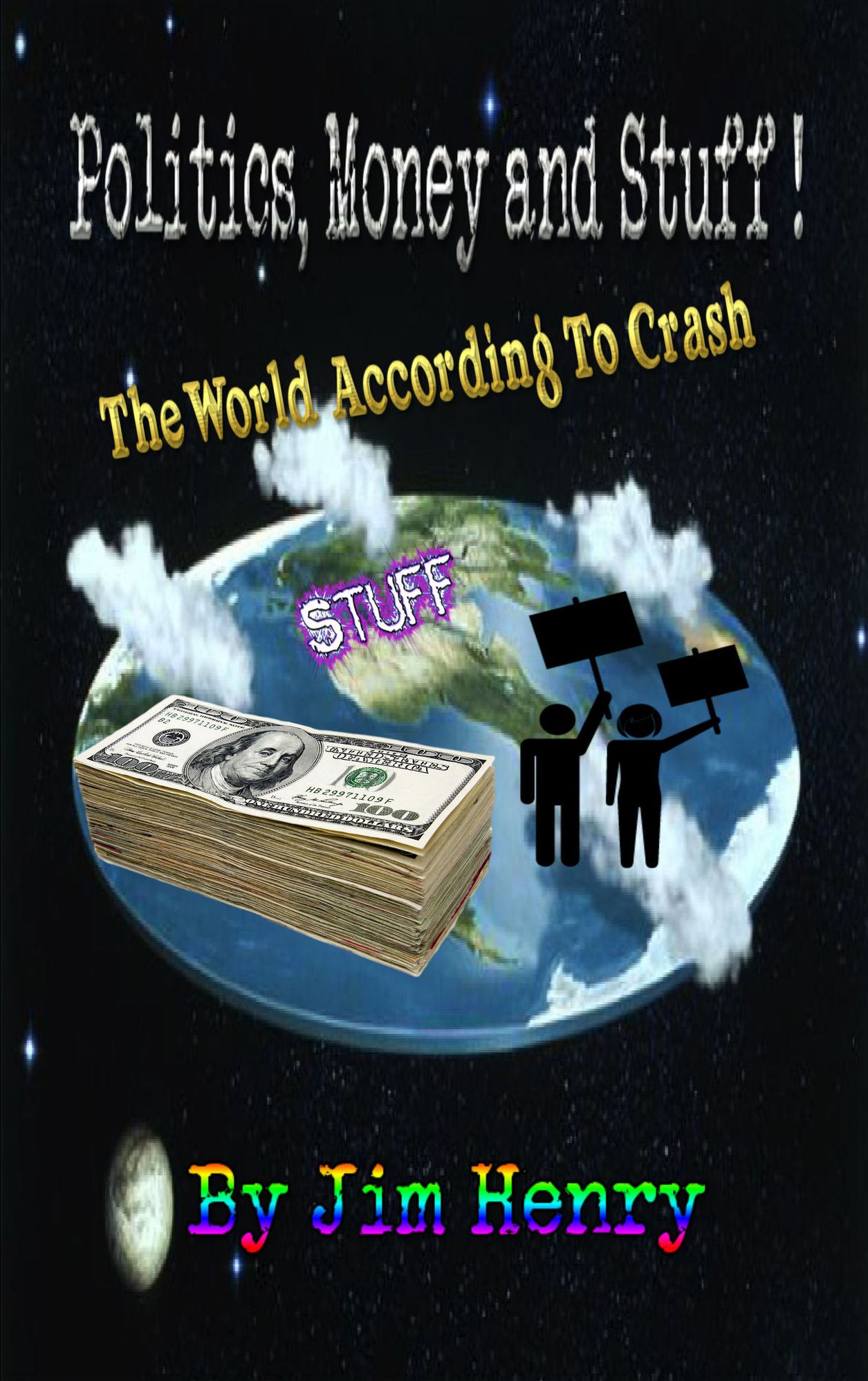 The World According to Crash Politics, Money & Stuff!