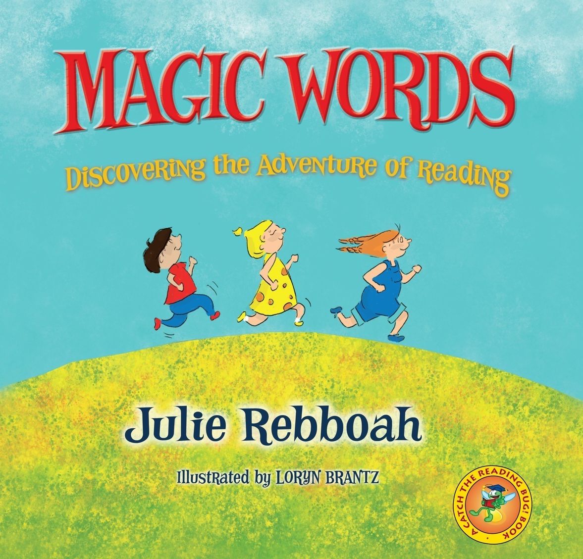 Magic Words; Discovering the Adventure of Reading
