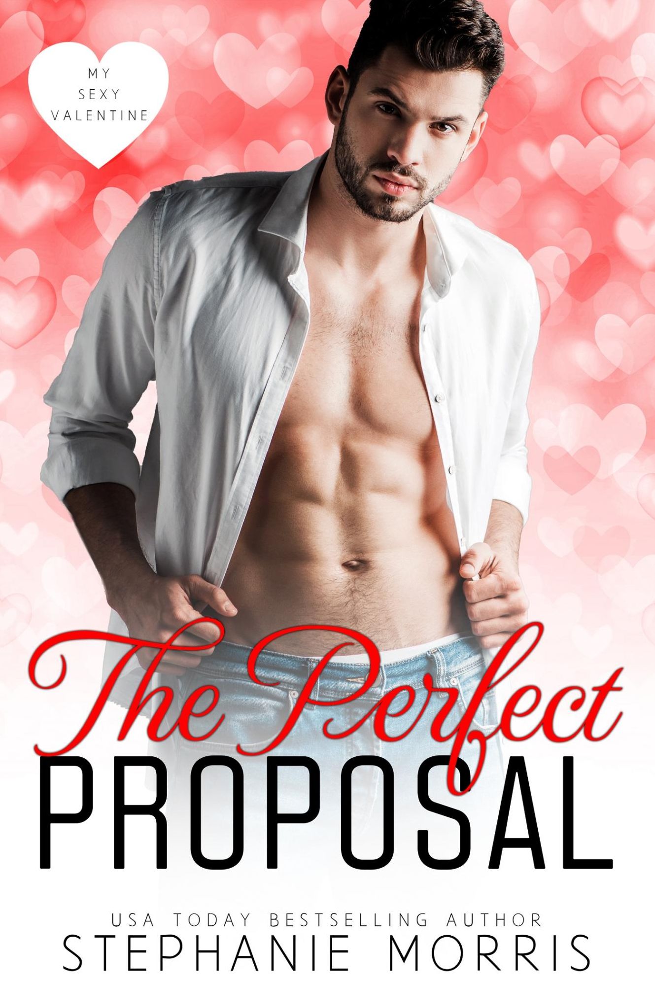 The Perfect Proposal (My Sexy Valentine, Book 2)