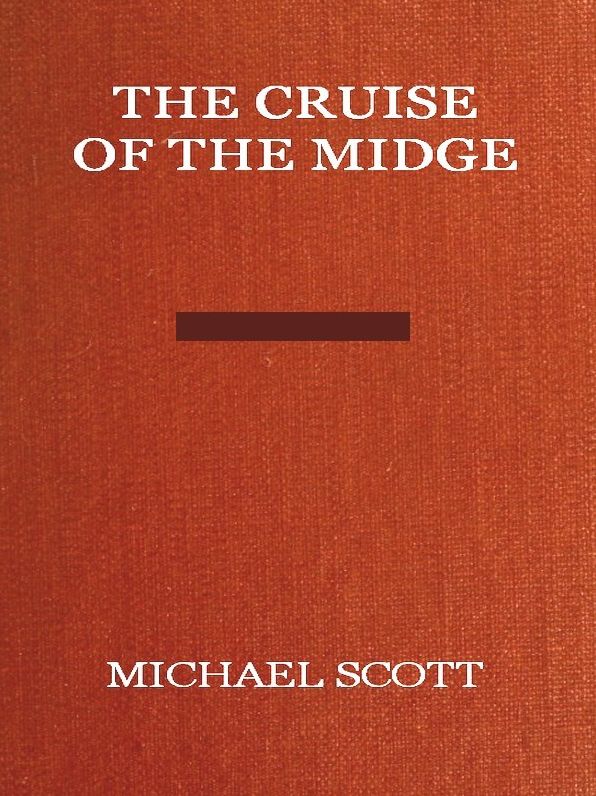 The Cruise of the Midge, Volumes I-II Complete