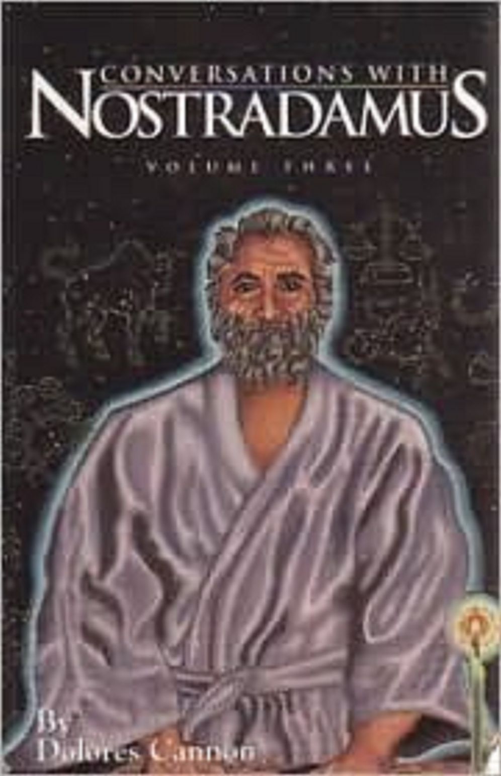 Conversations with Nostradamus: Volume 3