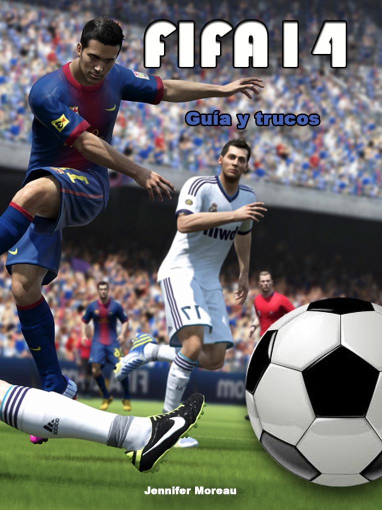 FIFA 14 trucos y gu&iacute;a