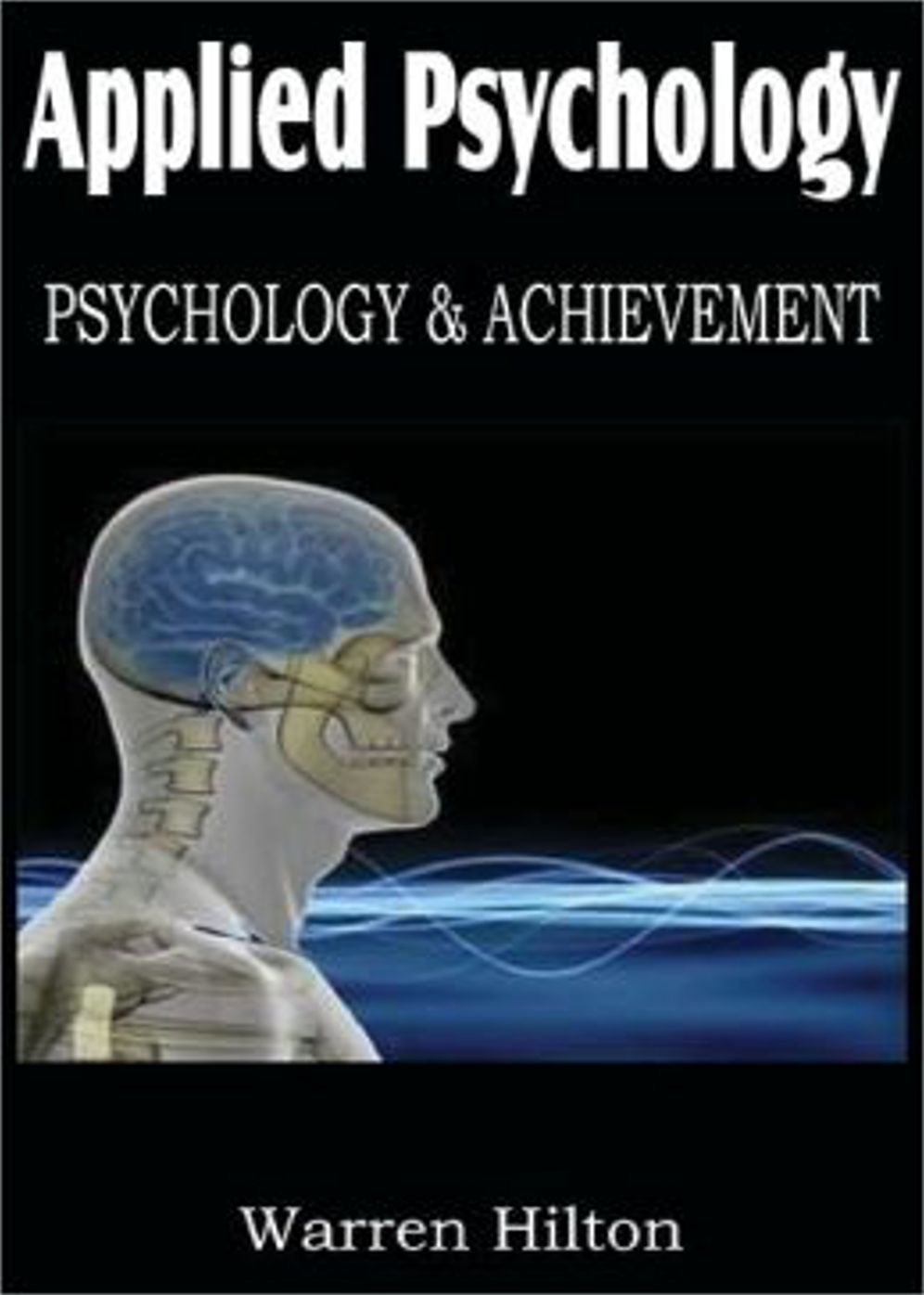 Psychology and Achievement: A Psychology, Pulp Classic By Warren Hilton! AAA+++