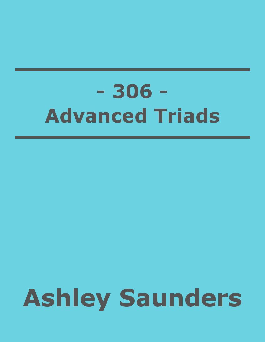 306: Advanced Triads