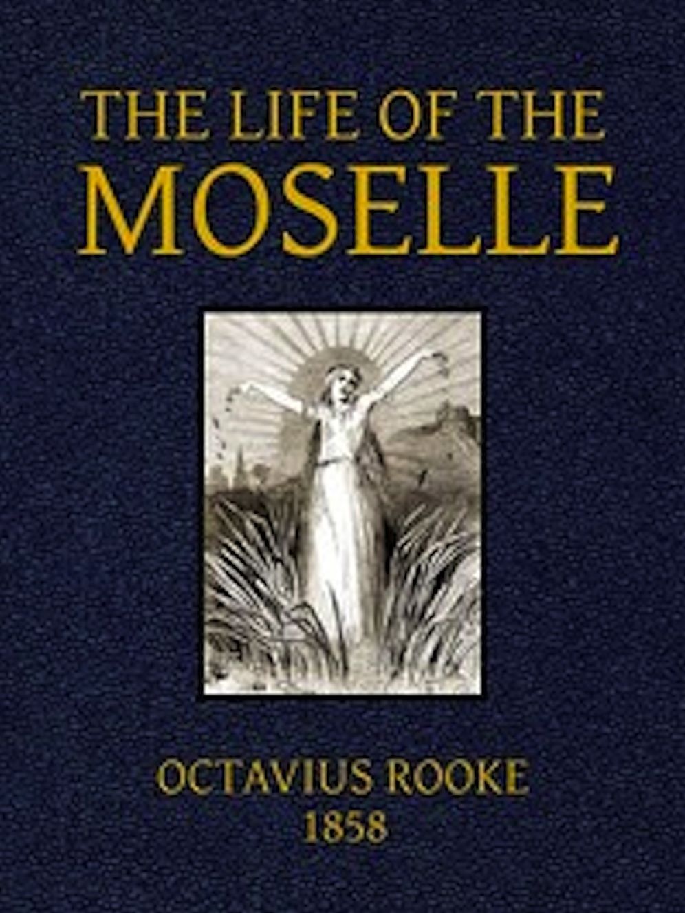 The Life of the Moselle (Illustrated)