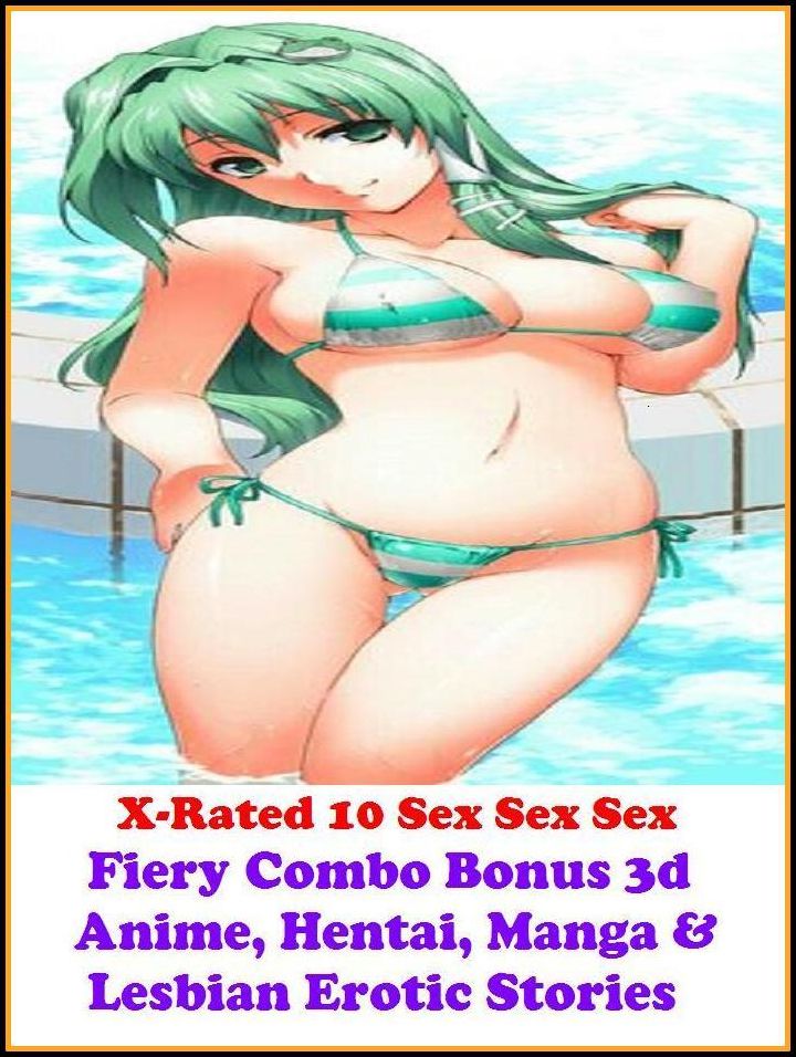 Best Sex Fiery Combo Bonus 3d Anime, Hentai, Manga & Lesbian Erotic Stories #1( sex, porn, real porn, BDSM, bondage, oral, anal, erotic, erotica, xxx, gay, lesbian, handjob, blowjob, erotic sex stories, shemale, nudes )