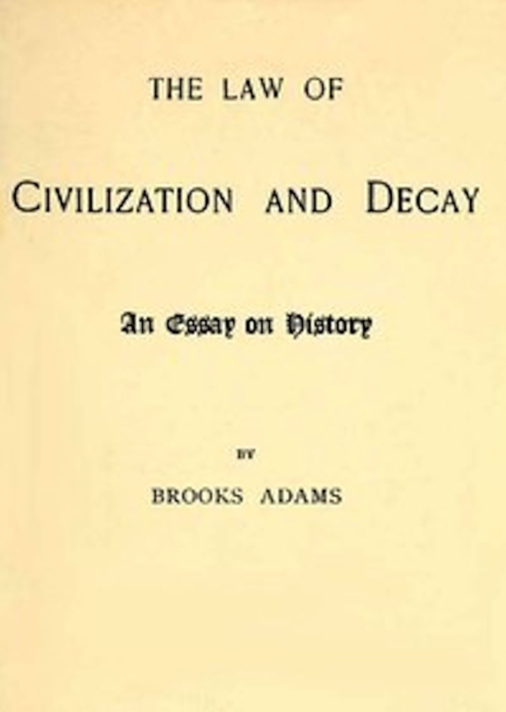 The Law of Civilization and Decay