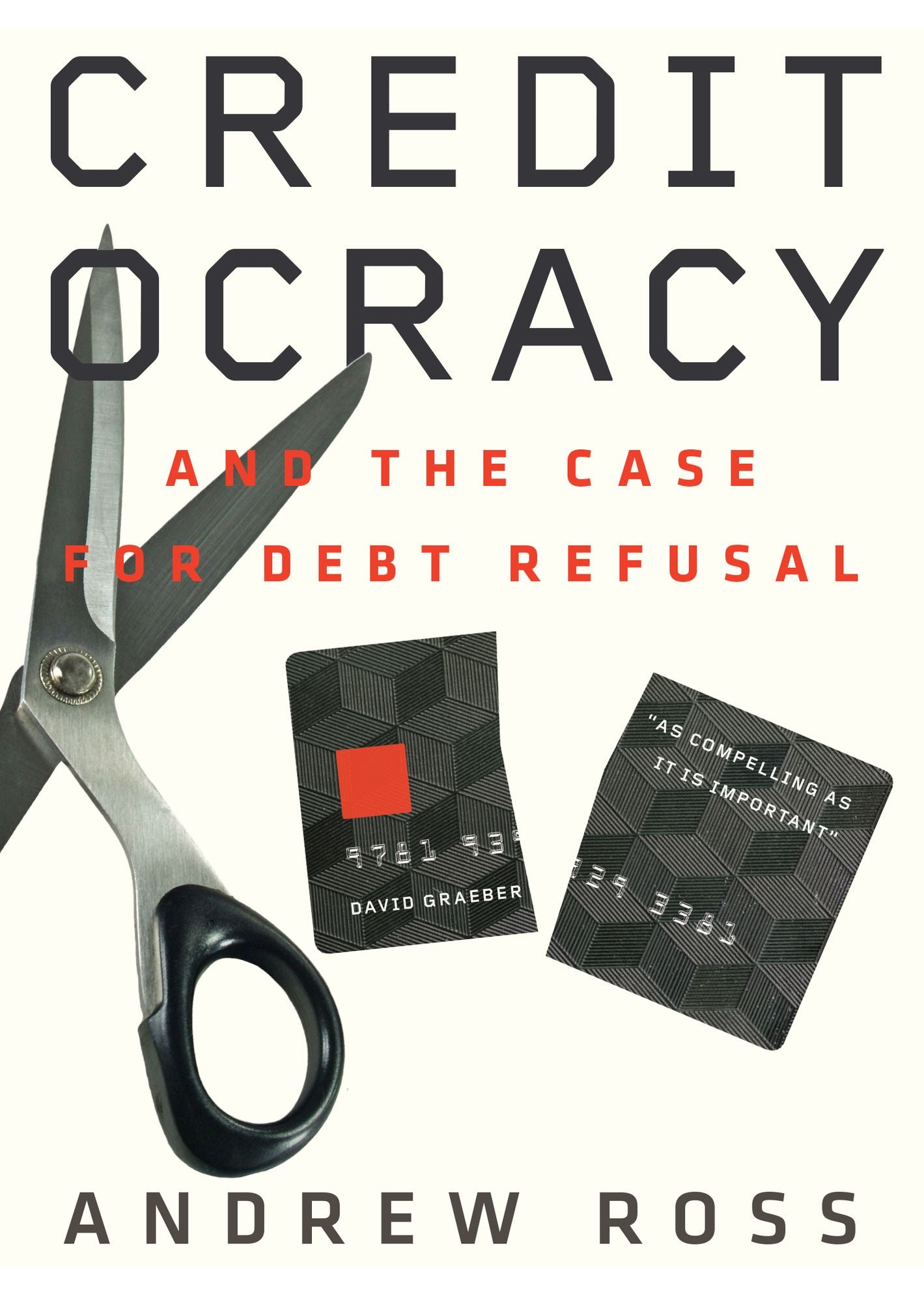 Creditocracy: And the Case for Debt Refusal
