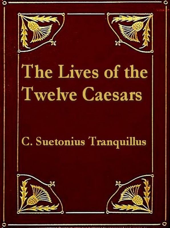 The Lives of the Twelve Caesars