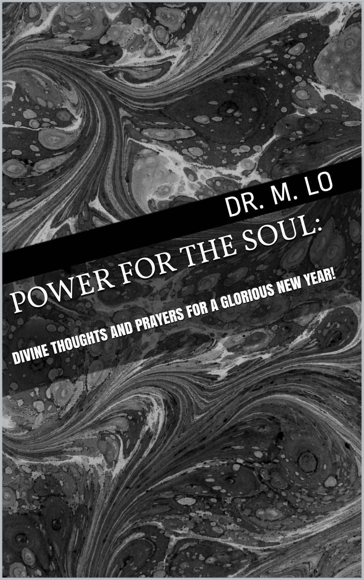 Power for the Soul: Divine Thoughts and Prayers for a Glorious New Year!